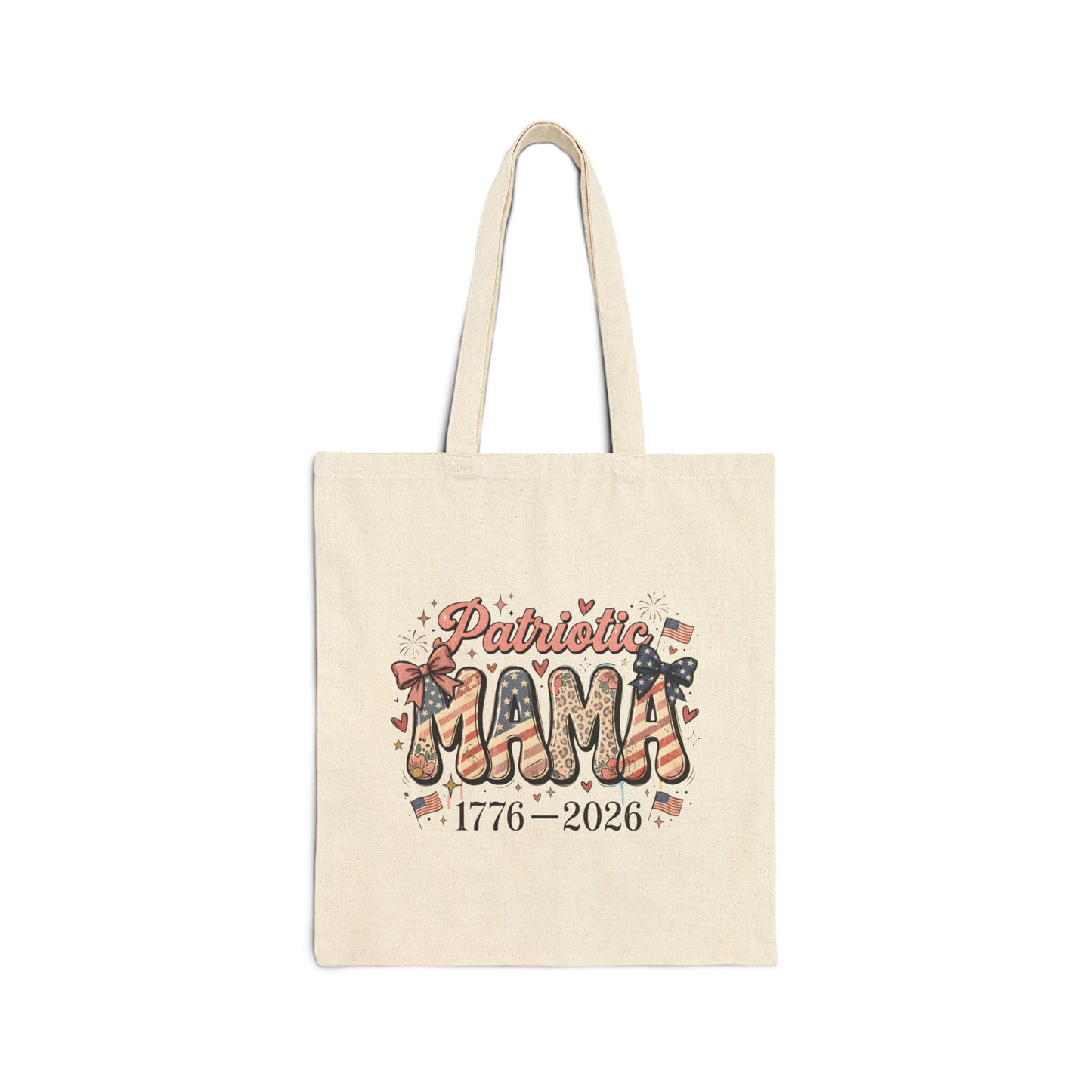 #250 Patriotic Mama 1776–2026 American Flag Canvas Tote Bag