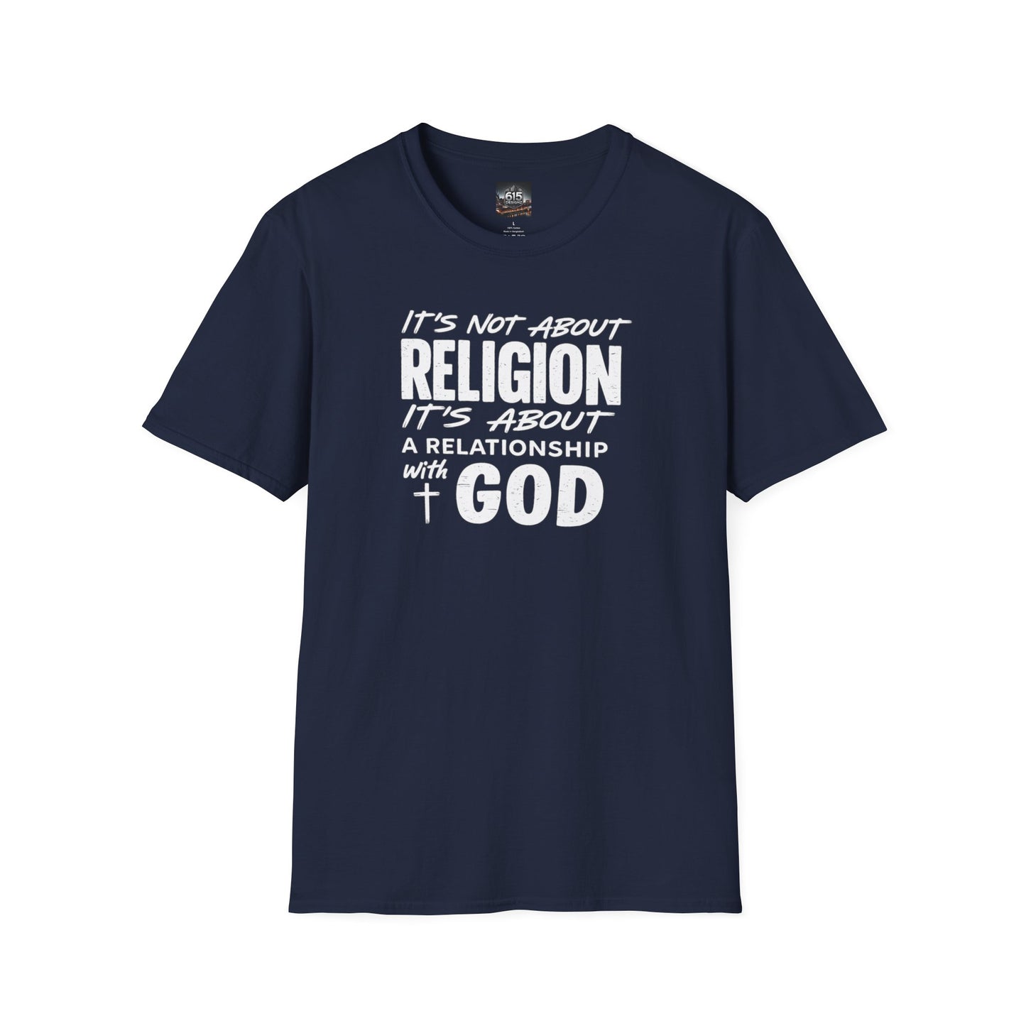 It's Not About Religion, It's About a Relationship with God - Christian Message T-Shirt
