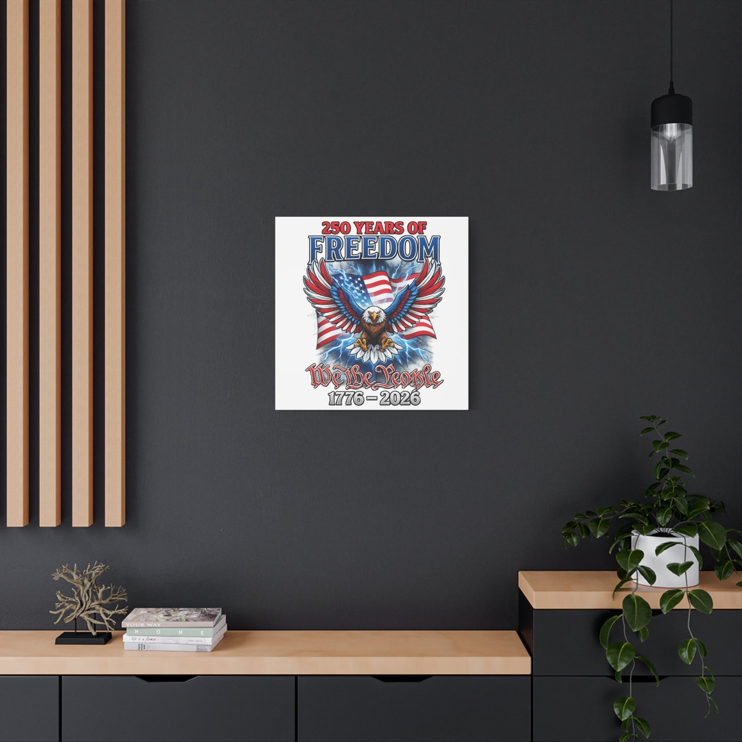 #250 250 Years of Freedom 1776–2026 Eagle Canvas Wall Art — "We the People" Patriotic Decor