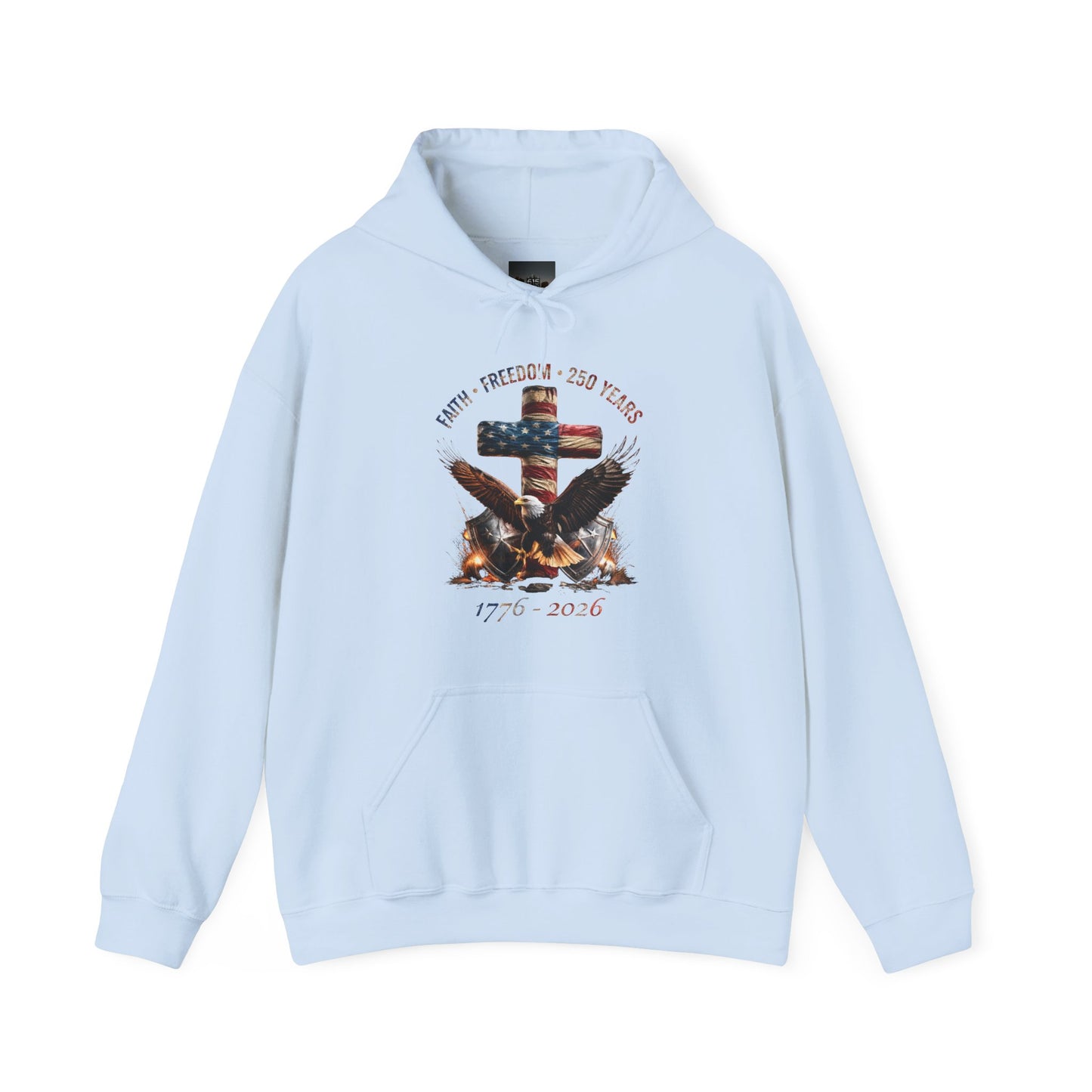 #250 Faith • Freedom 250 Years American Flag Cross & Eagle 1776-2026 Hoodie