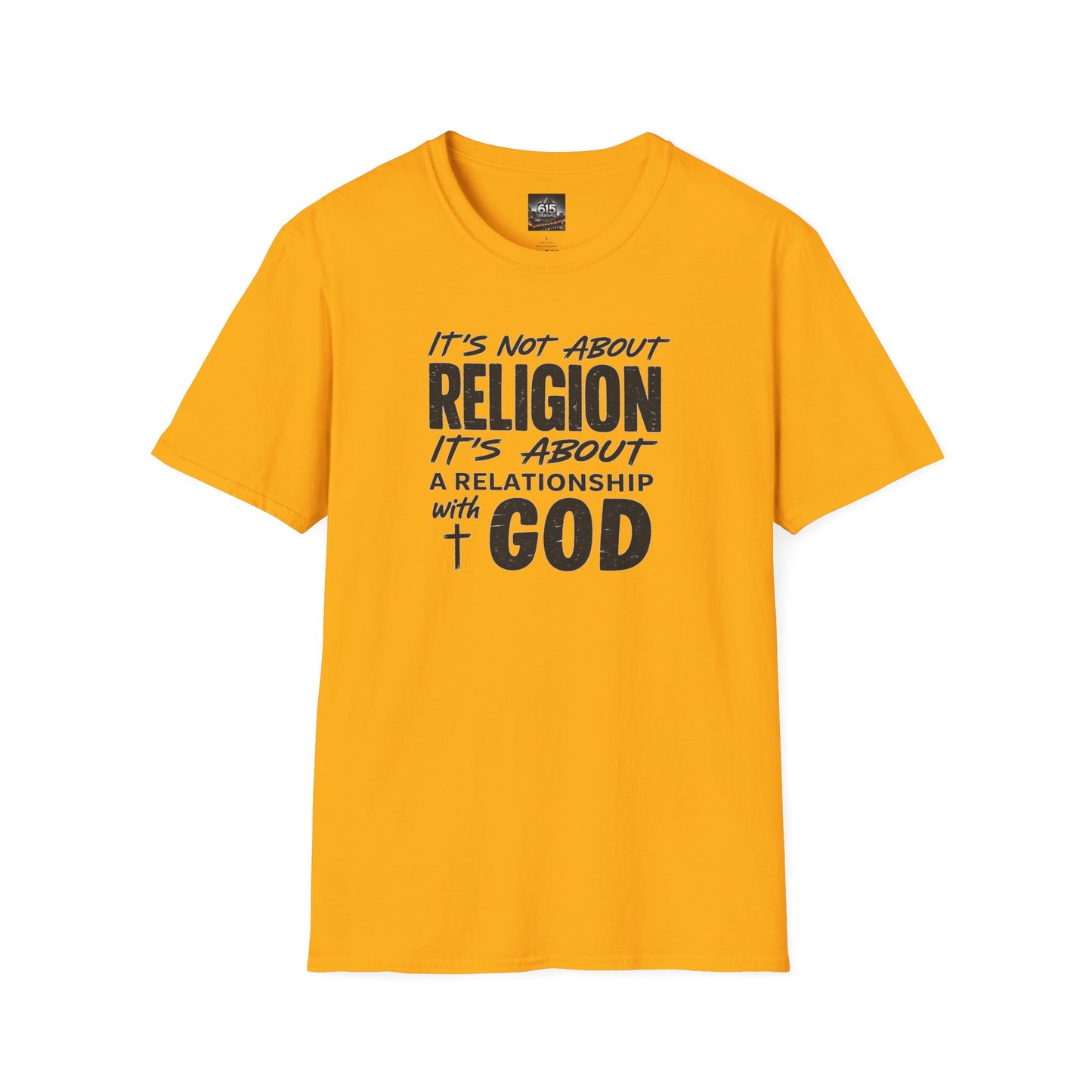 It's Not About Religion, It's About a Relationship with God - Christian Message T-Shirt