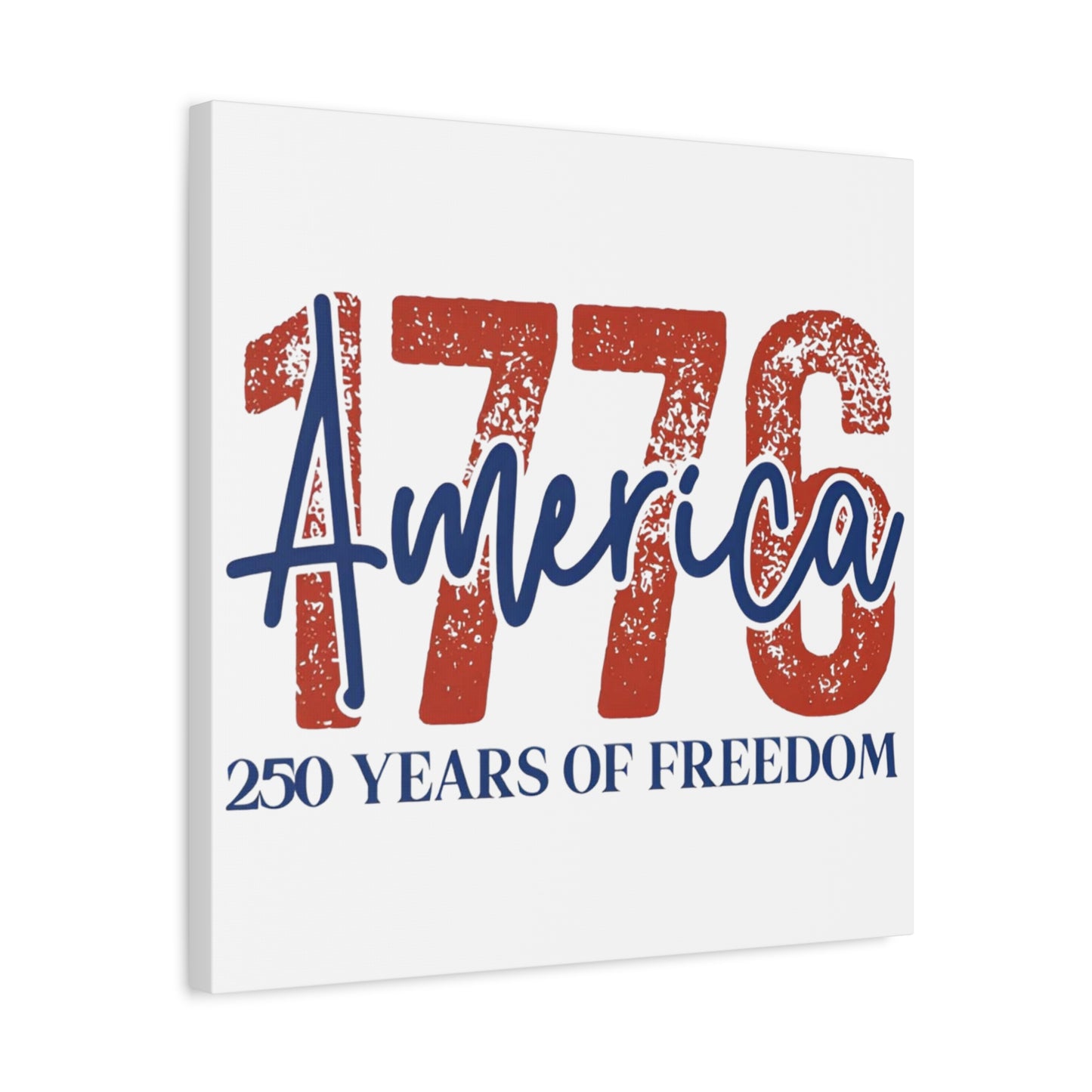#250 1776 America: 250 Years of Freedom' Patriotic Independence Day Matte Canvas Wall Art