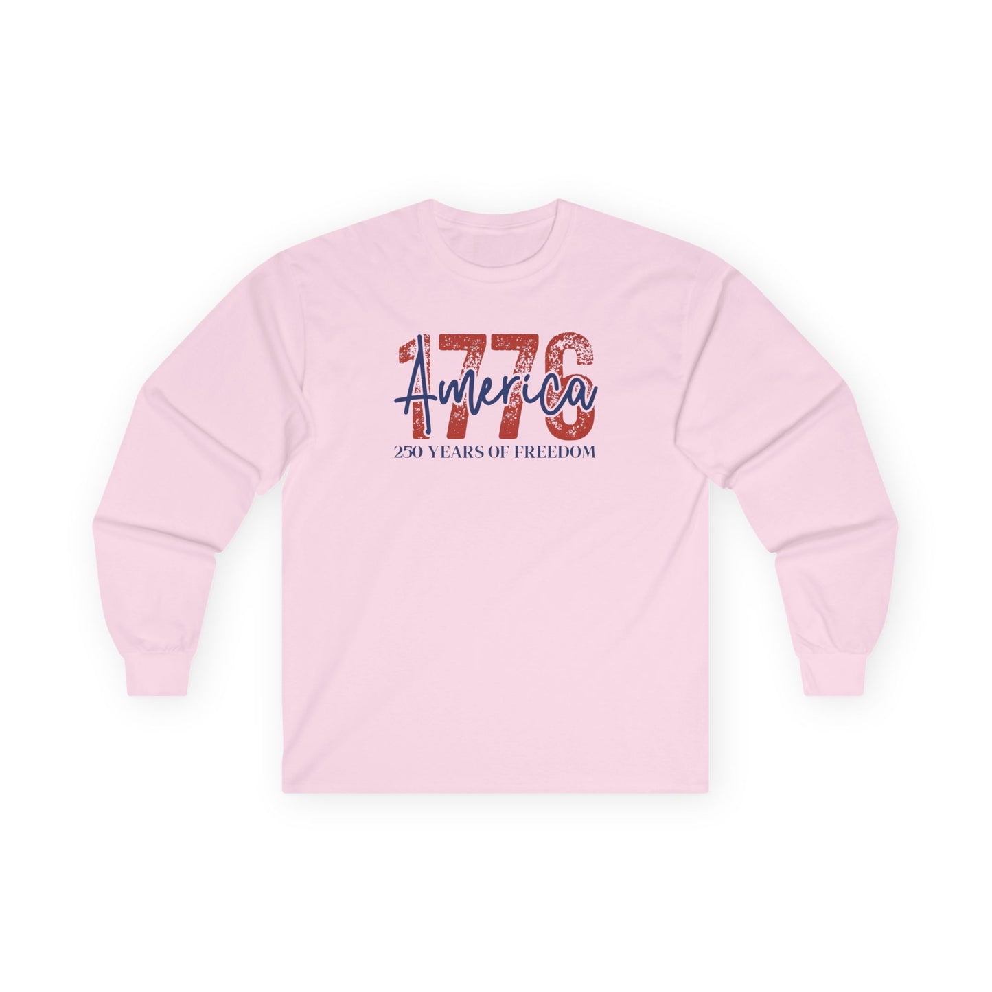 #250 1776 America: 250 Years of Freedom' Patriotic Independence Day Long Sleeve Tee