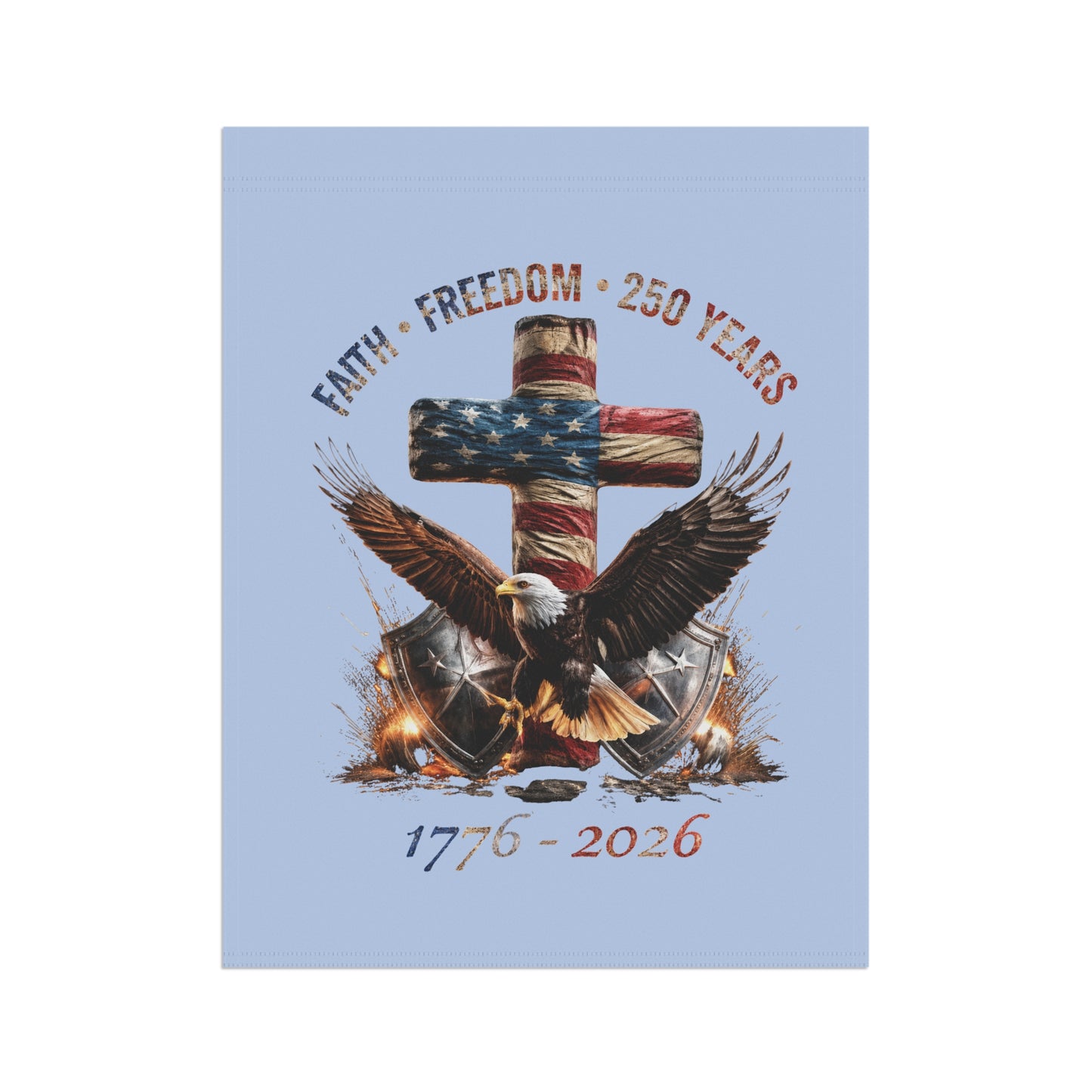 #250 Faith • Freedom 250 Years American Flag Cross & Eagle 1776-2026 Garden Flag — House Banner