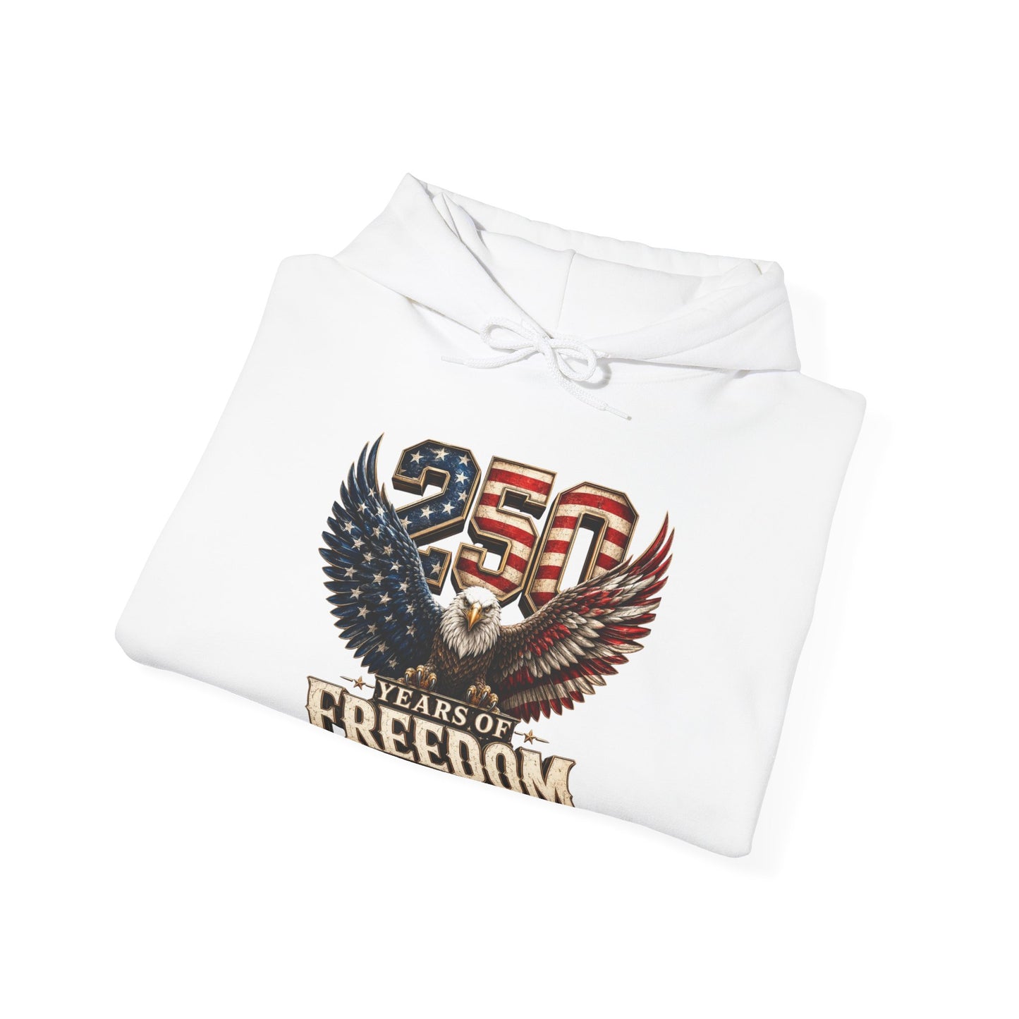 #250 250 Years of Freedom Eagle Patriotic American Flag Anniversary (1776–2026) Patriotic Hoodie