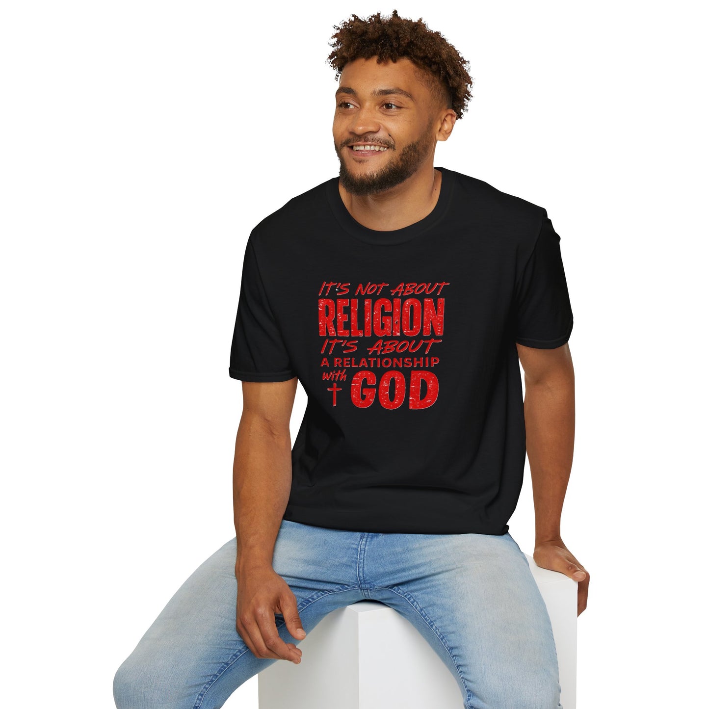 It's Not About Religion, It's About a Relationship with God - Christian Message T-Shirt
