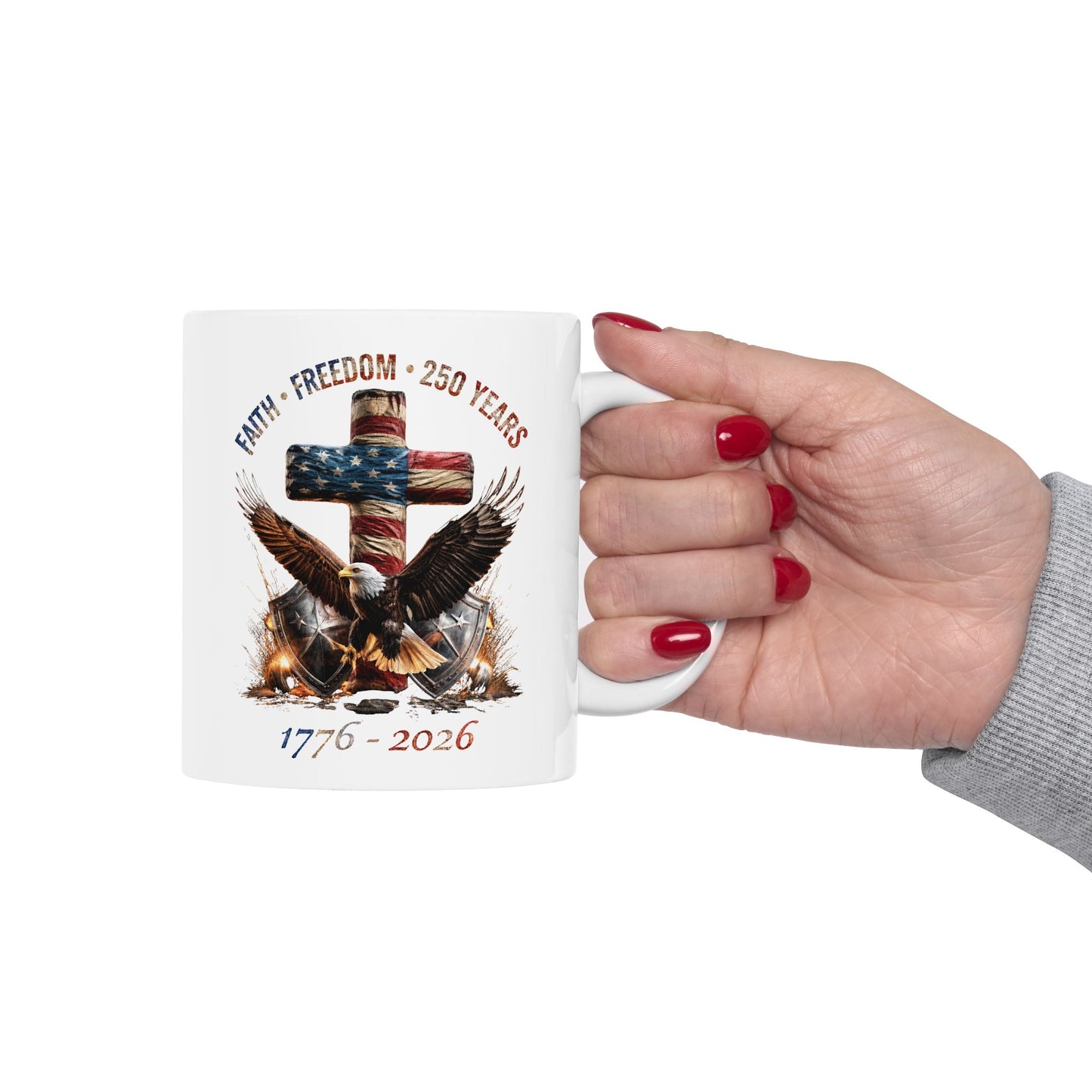 #250 Faith • Freedom 250 Years American Flag Cross & Eagle 1776-2026 'Ceramic Mug Coffee Cup (11oz, 15oz)