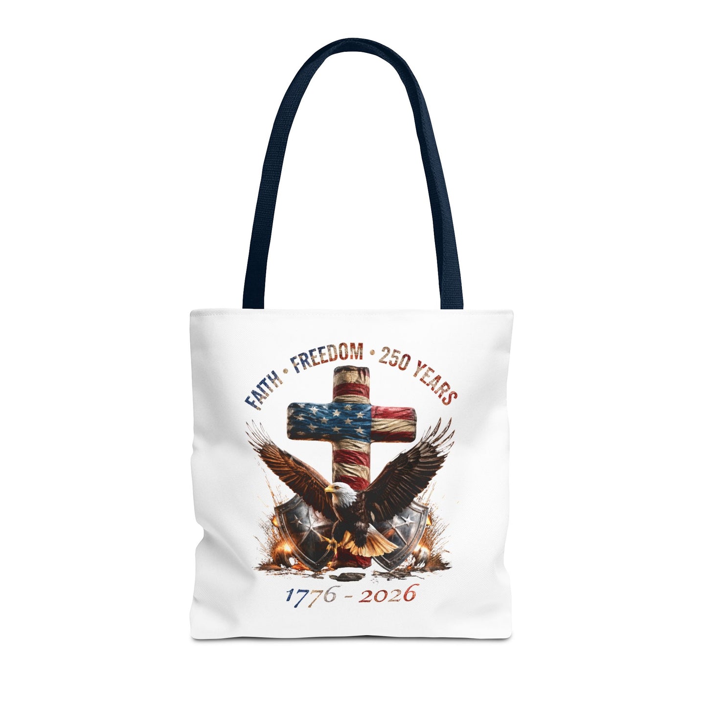 #250 Faith • Freedom 250 Years American Flag Cross & Eagle 1776-2026 Tote Bag