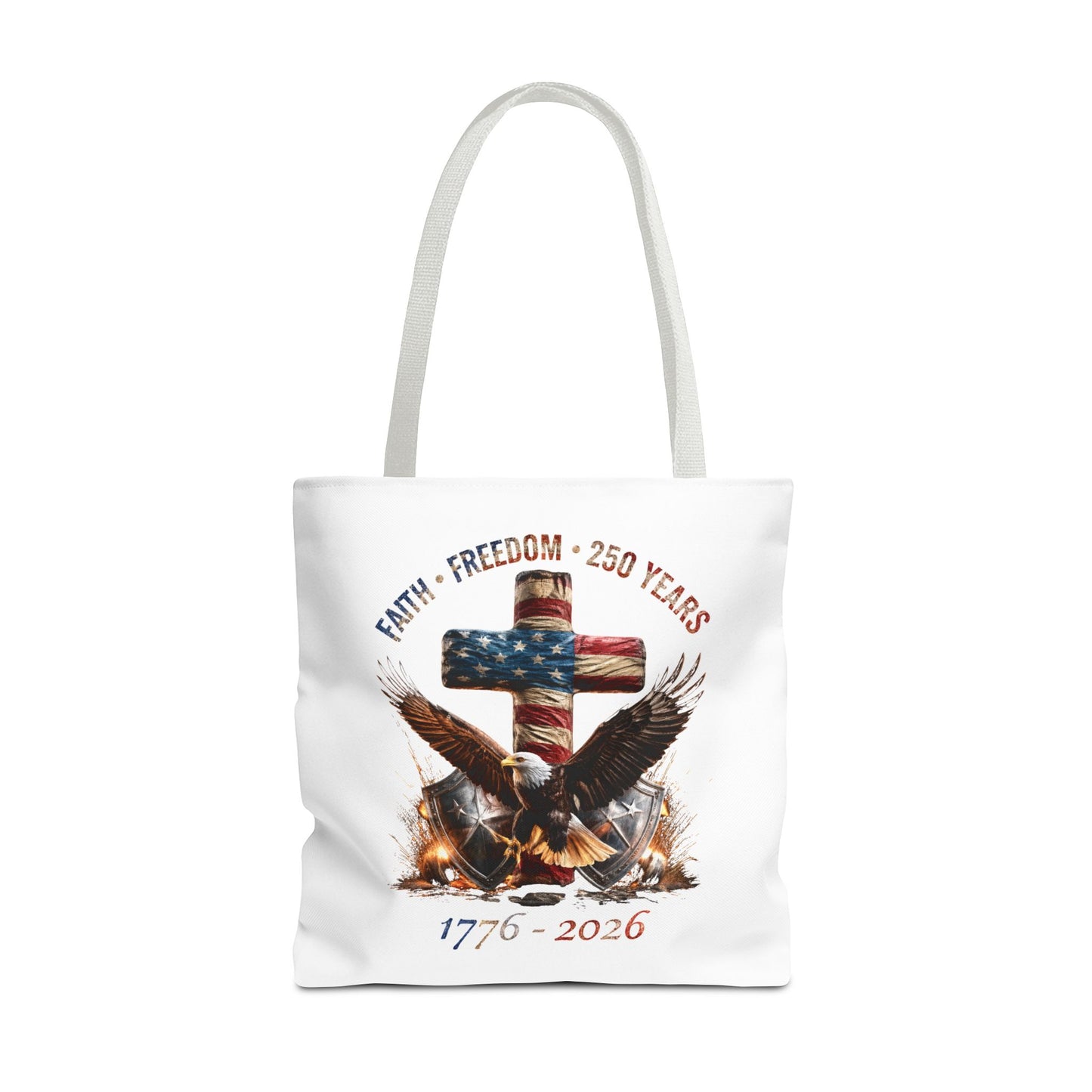 #250 Faith • Freedom 250 Years American Flag Cross & Eagle 1776-2026 Tote Bag