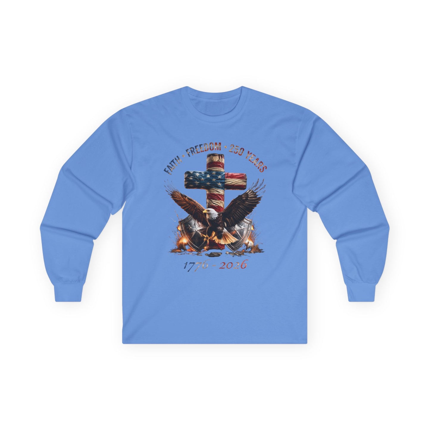 #250 Faith • Freedom 250 Years American Flag Cross & Eagle 1776-2026 Long Sleeve Tee