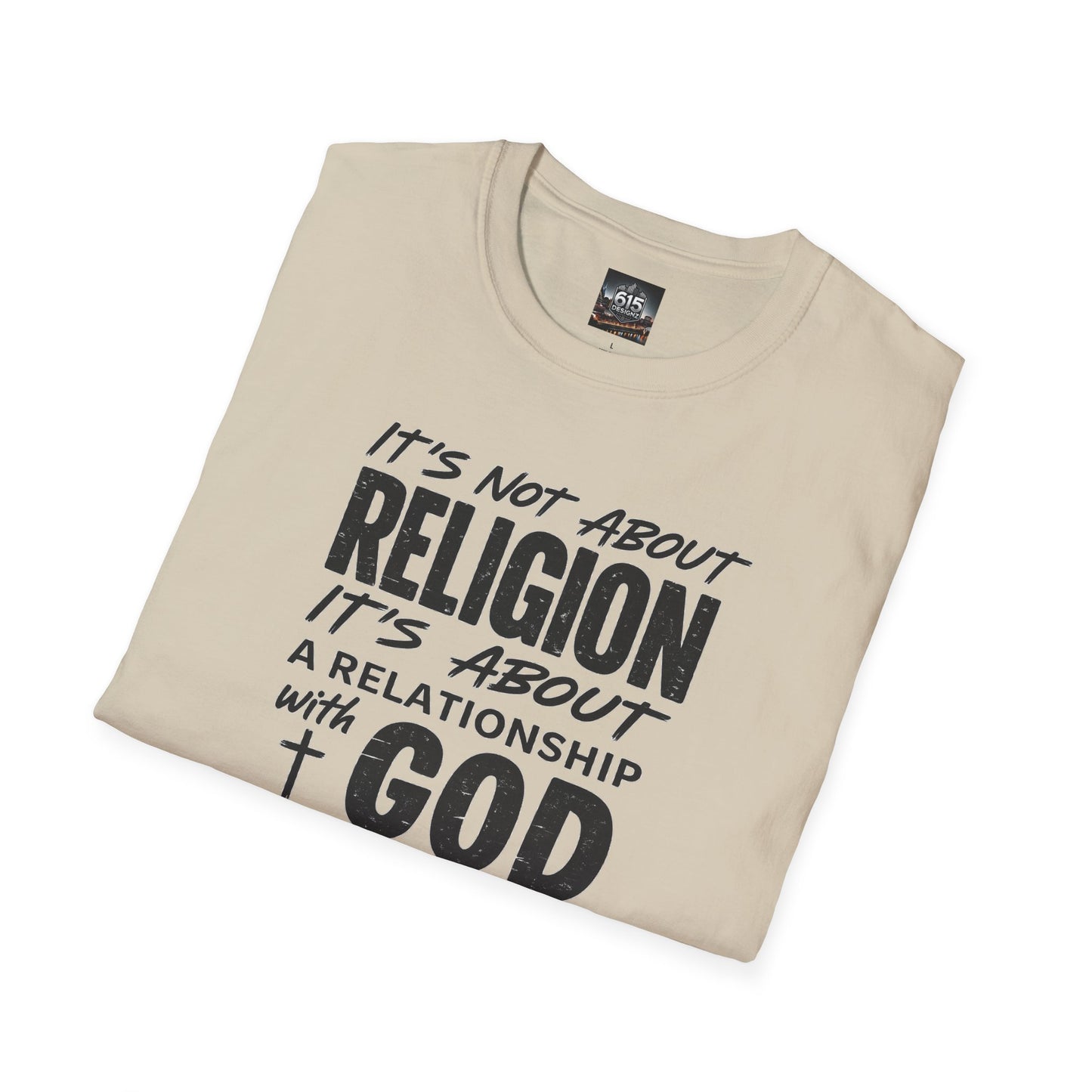 It's Not About Religion, It's About a Relationship with God - Christian Message T-Shirt