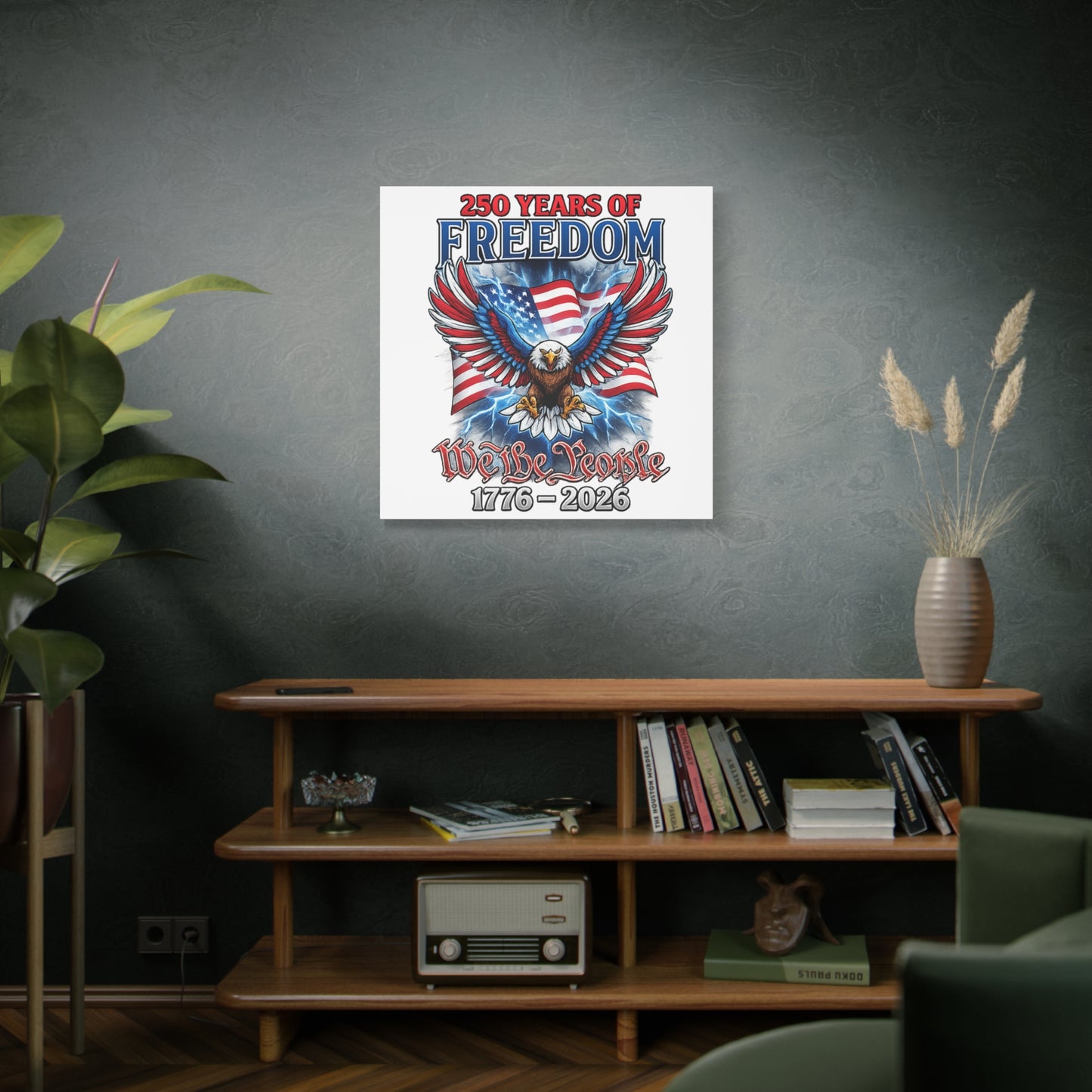 #250 250 Years of Freedom 1776–2026 Eagle Canvas Wall Art — "We the People" Patriotic Decor