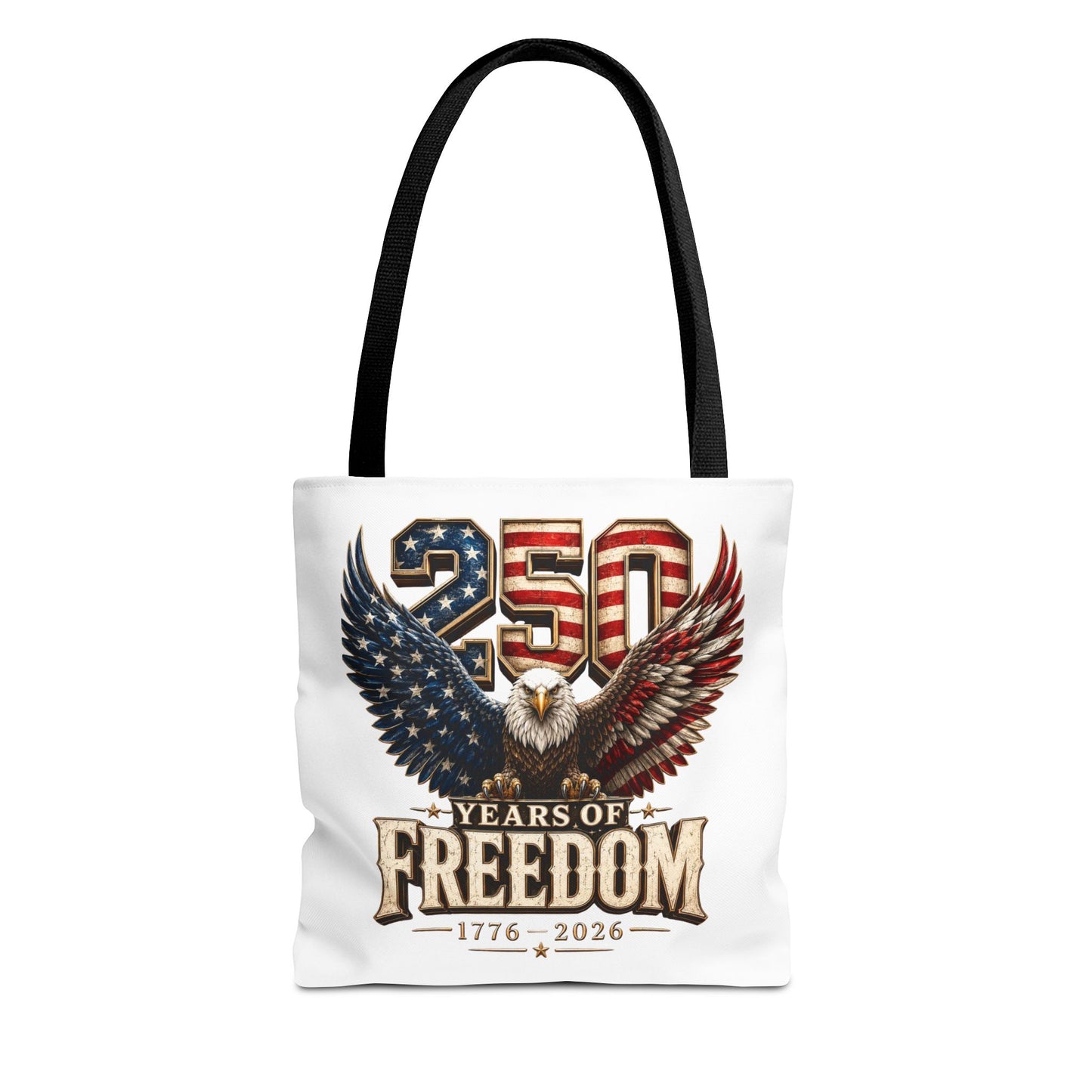 #250 250 Years of Freedom Eagle Patriotic American Flag Anniversary (1776–2026) Patriotic Tote Bag