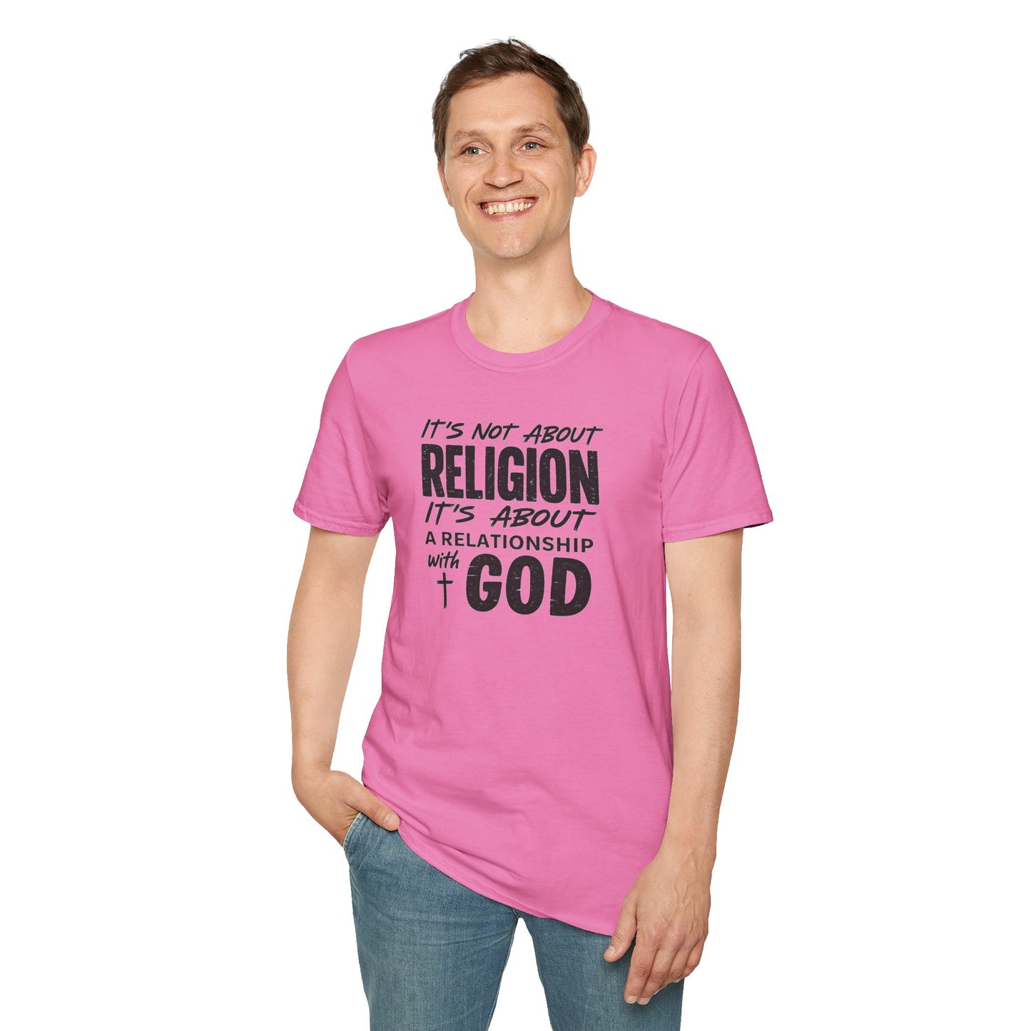 It's Not About Religion, It's About a Relationship with God - Christian Message T-Shirt