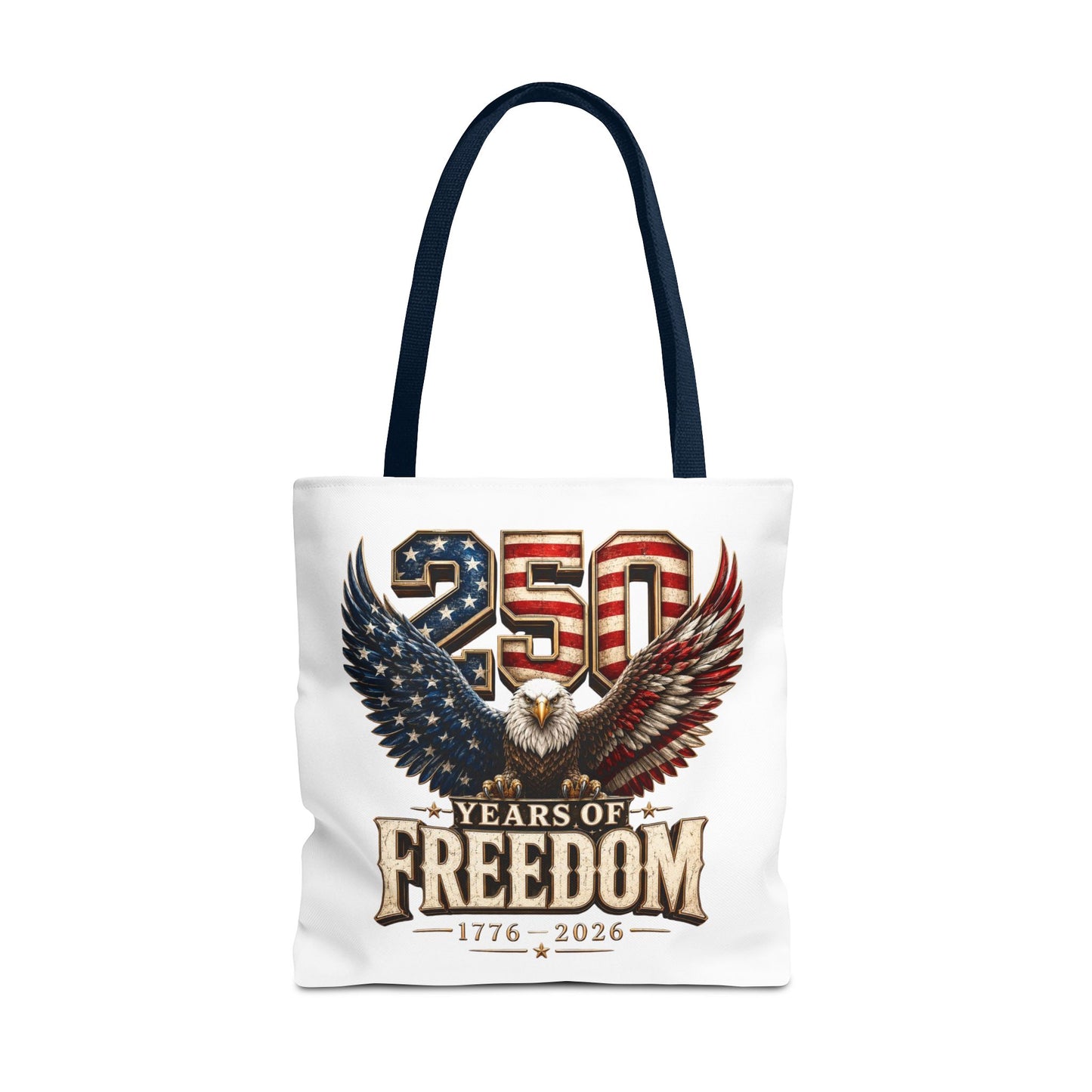 #250 250 Years of Freedom Eagle Patriotic American Flag Anniversary (1776–2026) Patriotic Tote Bag
