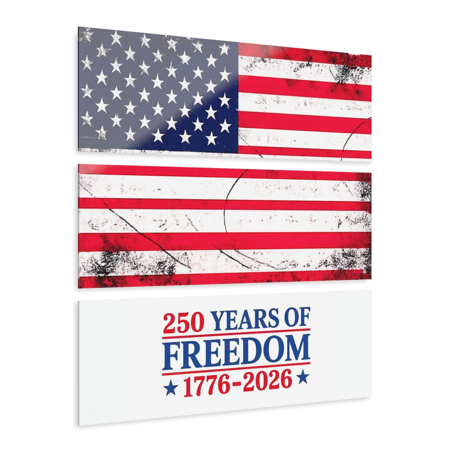 #250 250 Years of Freedom 1776 - 2026 Triptych Acrylic Wall Art — Patriotic America Flag Decor
