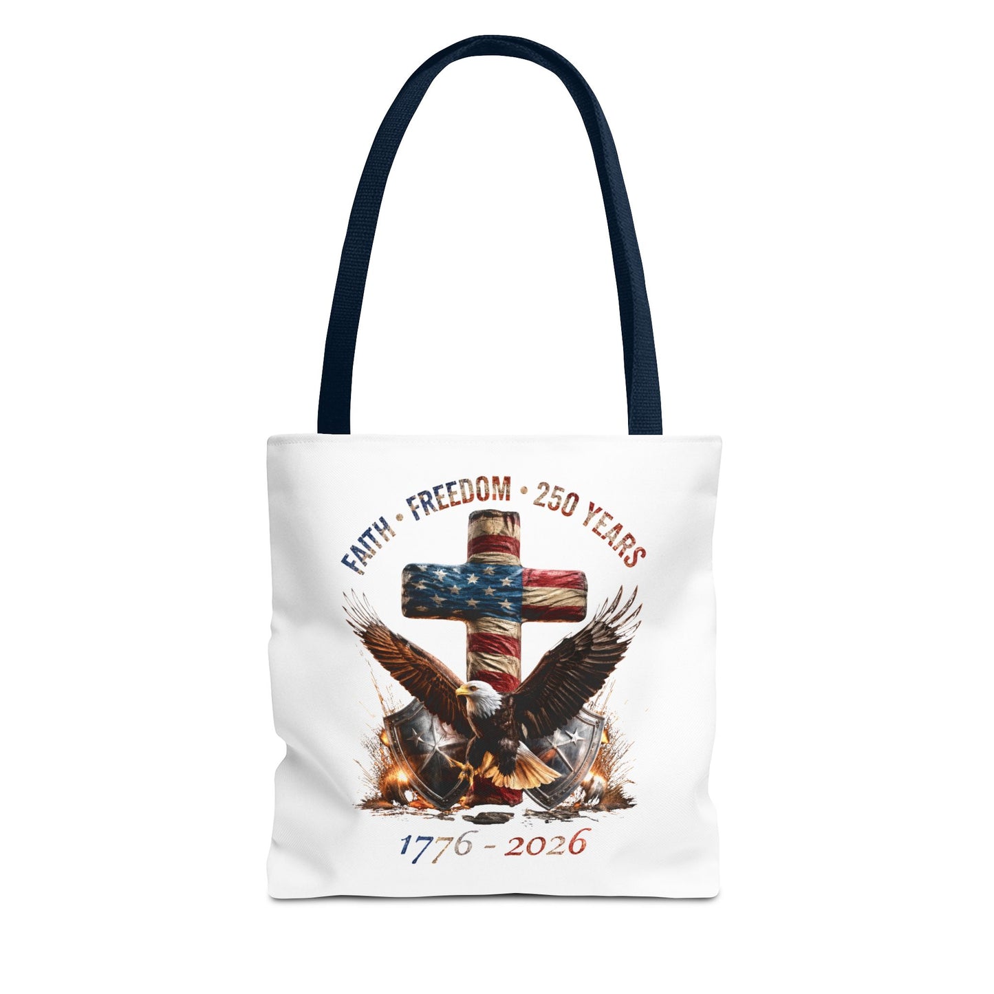 #250 Faith • Freedom 250 Years American Flag Cross & Eagle 1776-2026 Tote Bag