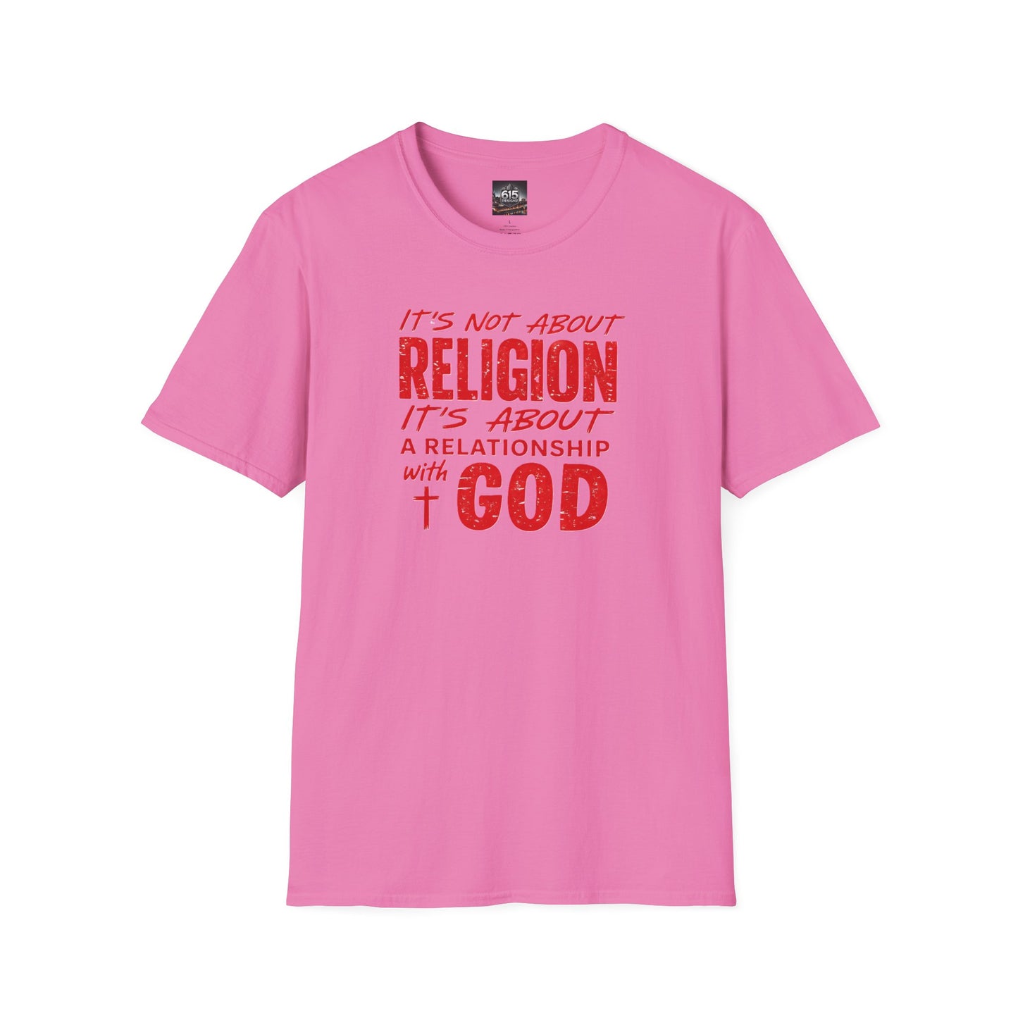 It's Not About Religion, It's About a Relationship with God - Christian Message T-Shirt