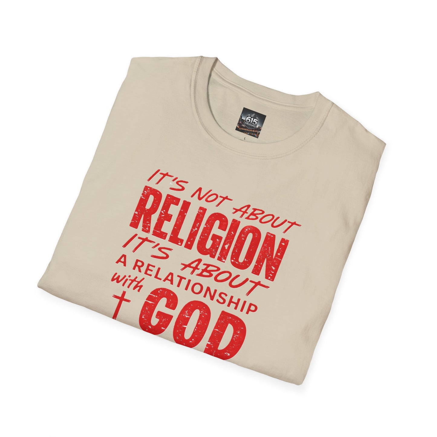 It's Not About Religion, It's About a Relationship with God - Christian Message T-Shirt