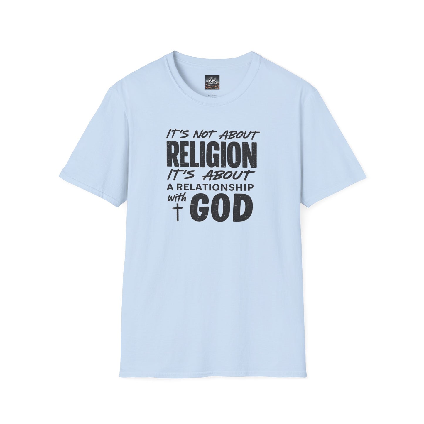 It's Not About Religion, It's About a Relationship with God - Christian Message T-Shirt