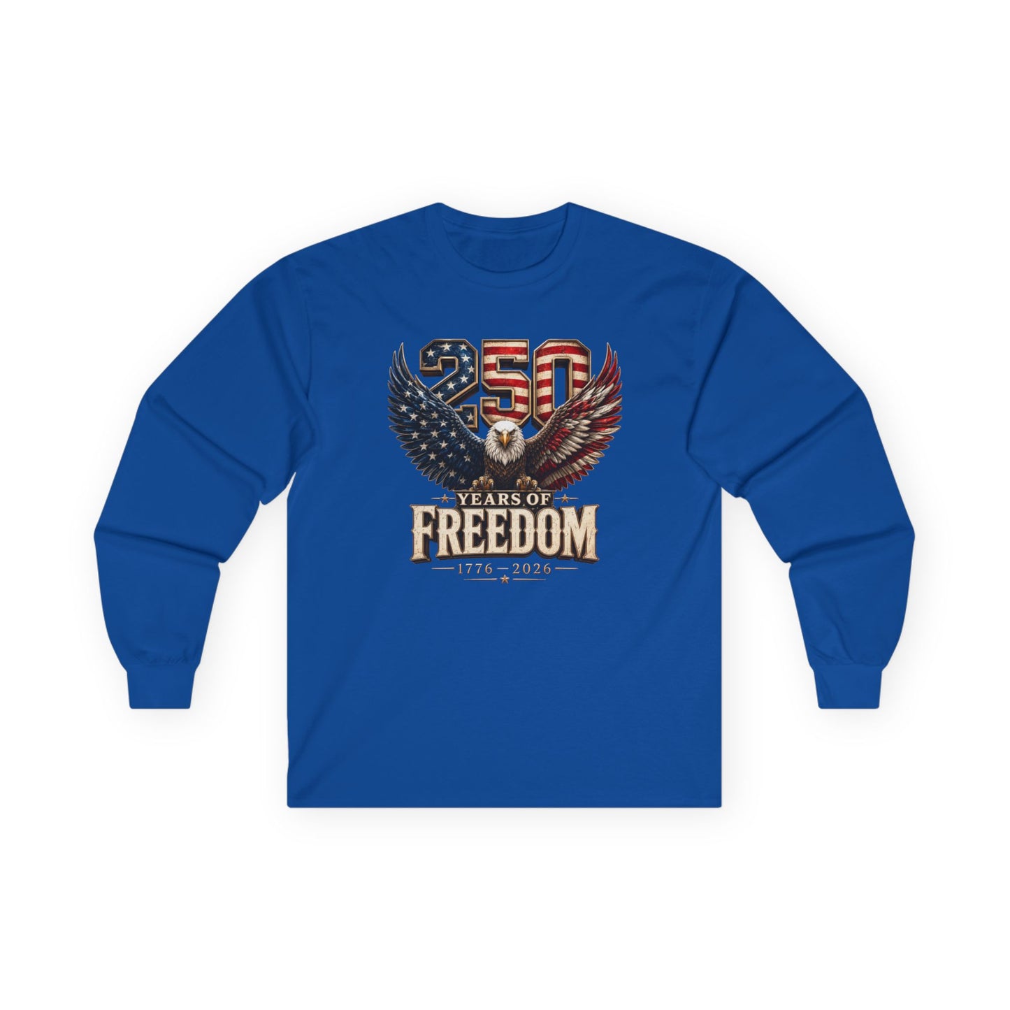 #250 250 Years of Freedom Eagle Patriotic American Flag Anniversary (1776–2026) Long Sleeve Tee
