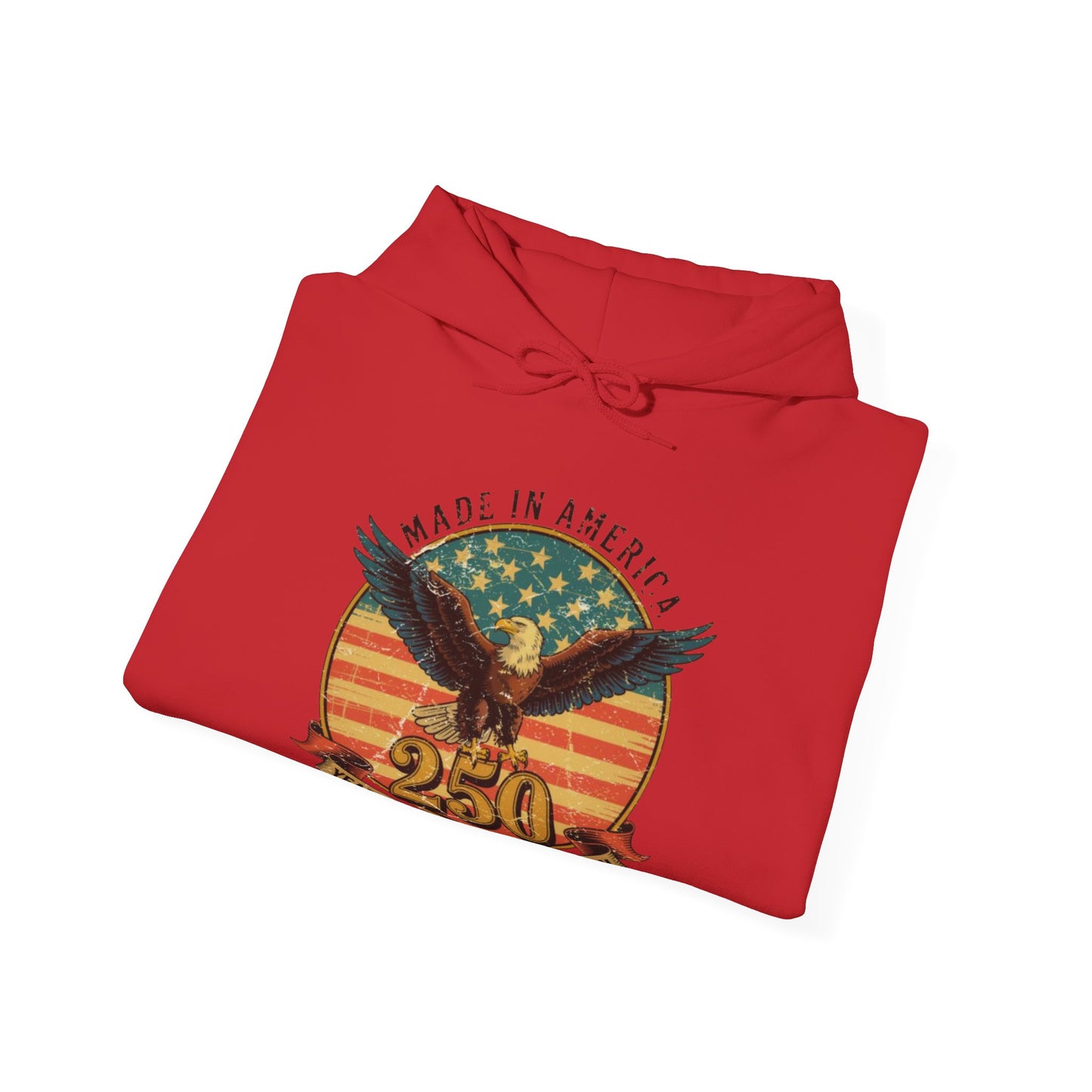 #250 Made in America Eagle 250th Anniversary Patriotic Hoodie