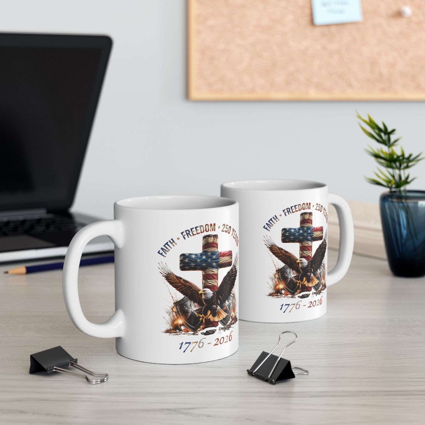 #250 Faith • Freedom 250 Years American Flag Cross & Eagle 1776-2026 'Ceramic Mug Coffee Cup (11oz, 15oz)