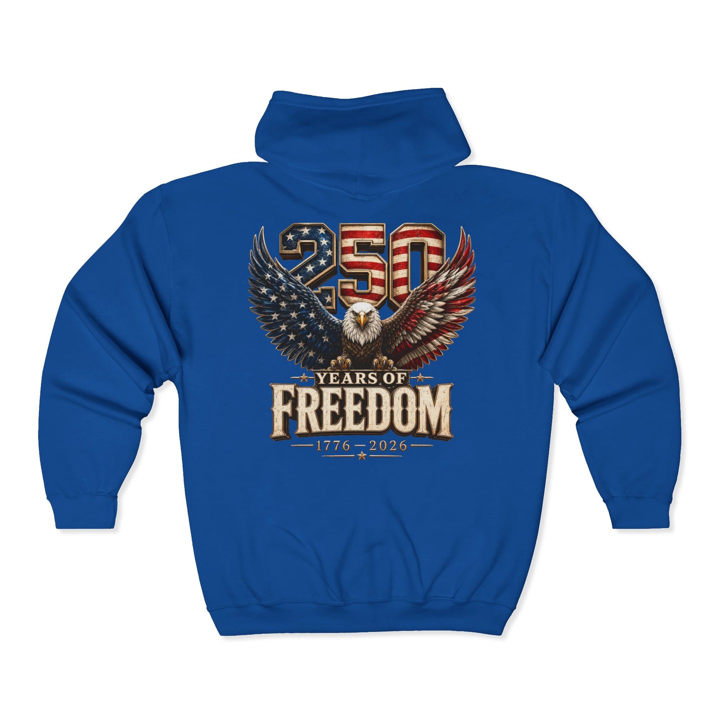 #250 250 Years of Freedom Eagle Patriotic American Flag Anniversary (1776–2026) Zip Hoodie