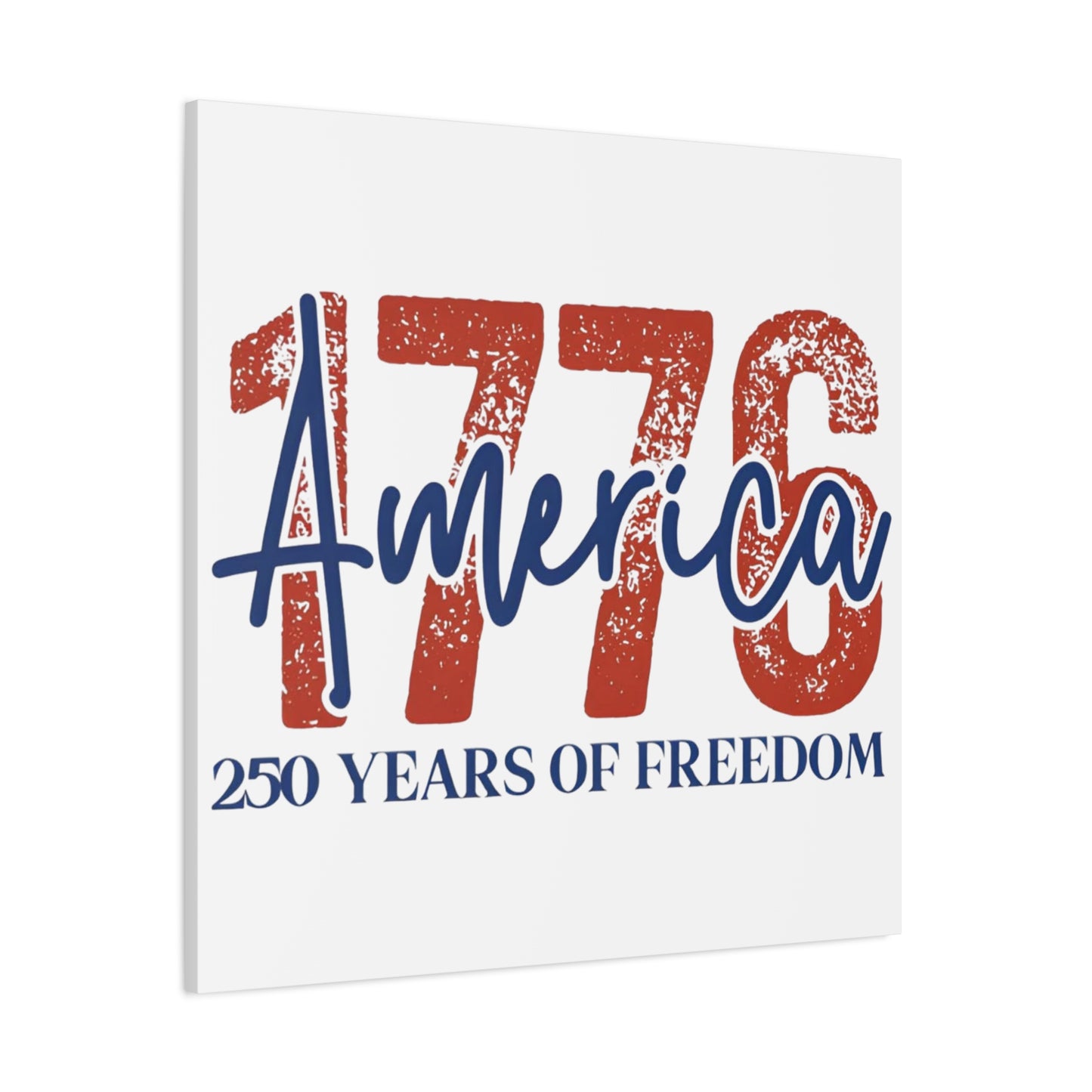 #250 1776 America: 250 Years of Freedom' Patriotic Independence Day Matte Canvas Wall Art