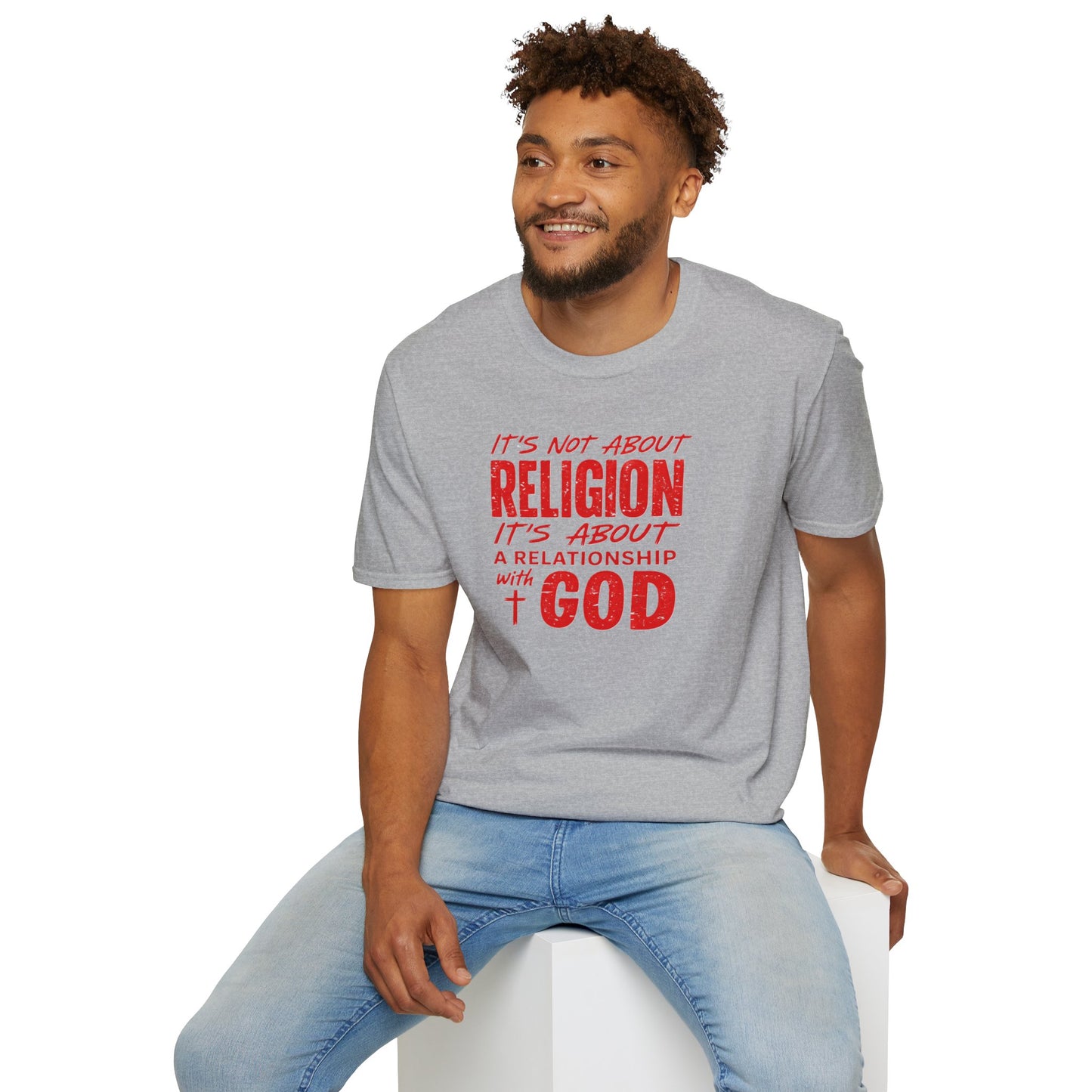 It's Not About Religion, It's About a Relationship with God - Christian Message T-Shirt