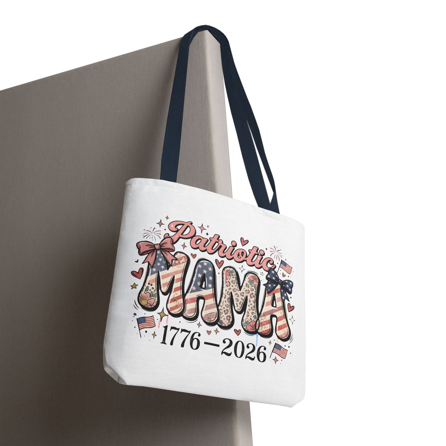 #250 Patriotic Mama 1776–2026 American Flag Tote Bag