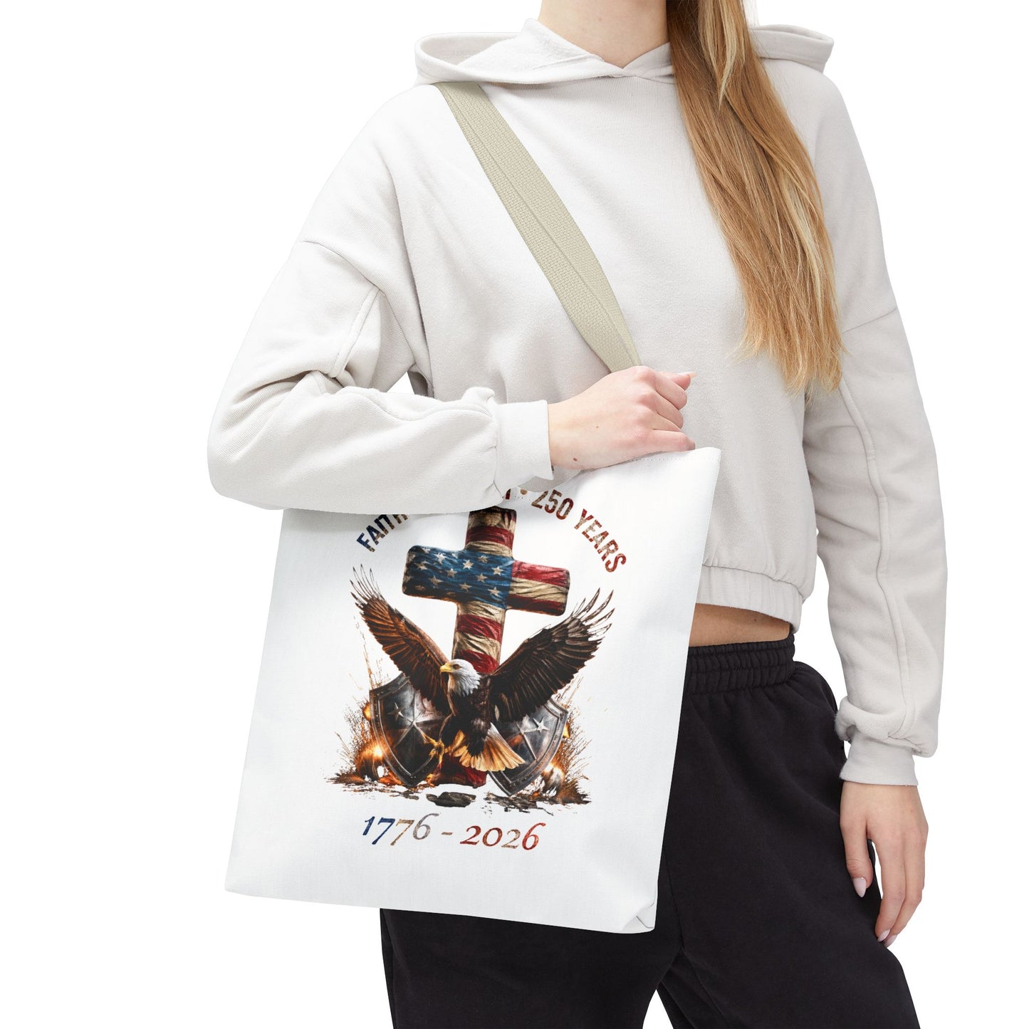 #250 Faith • Freedom 250 Years American Flag Cross & Eagle 1776-2026 Tote Bag