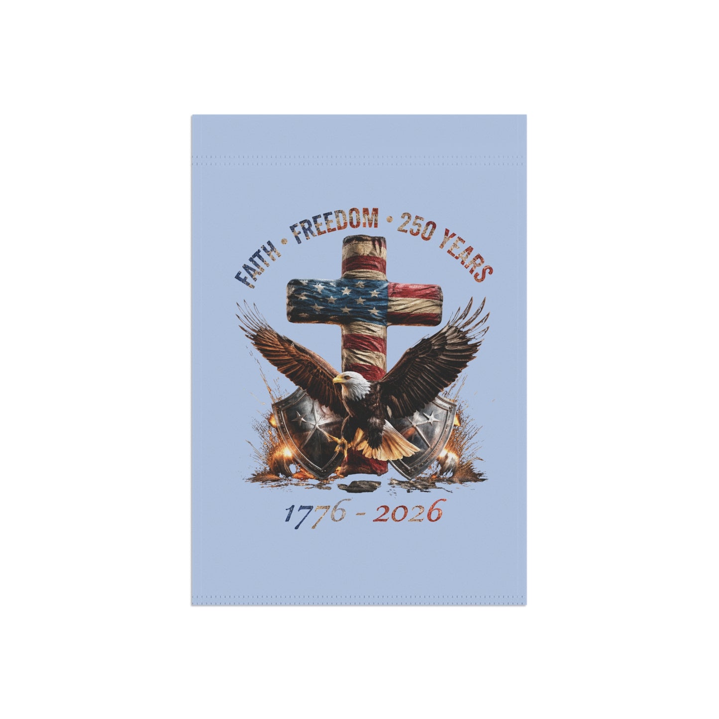 #250 Faith • Freedom 250 Years American Flag Cross & Eagle 1776-2026 Garden Flag — House Banner