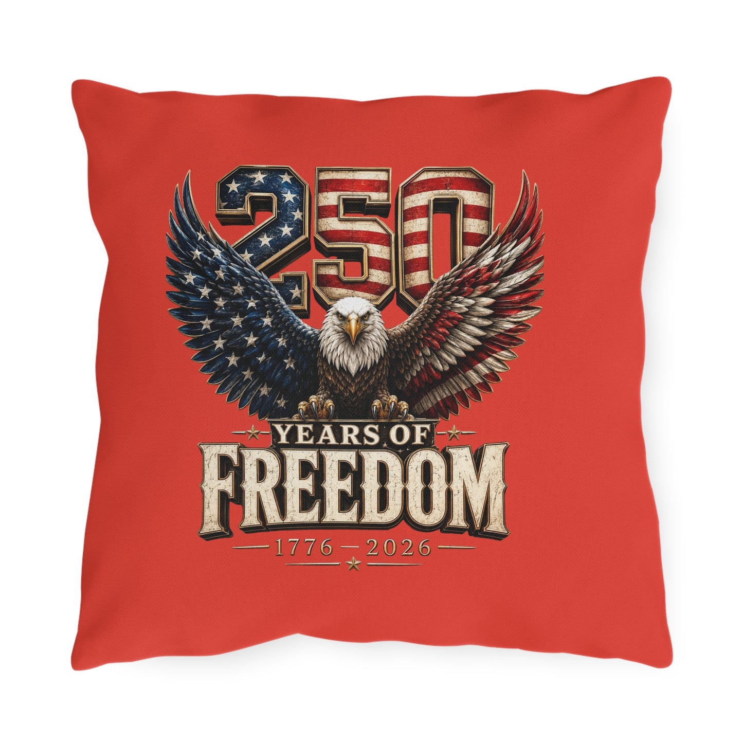 #250 250 Years of Freedom Eagle Patriotic American Flag Anniversary (1776–2026) Outdoor Throw Pillow