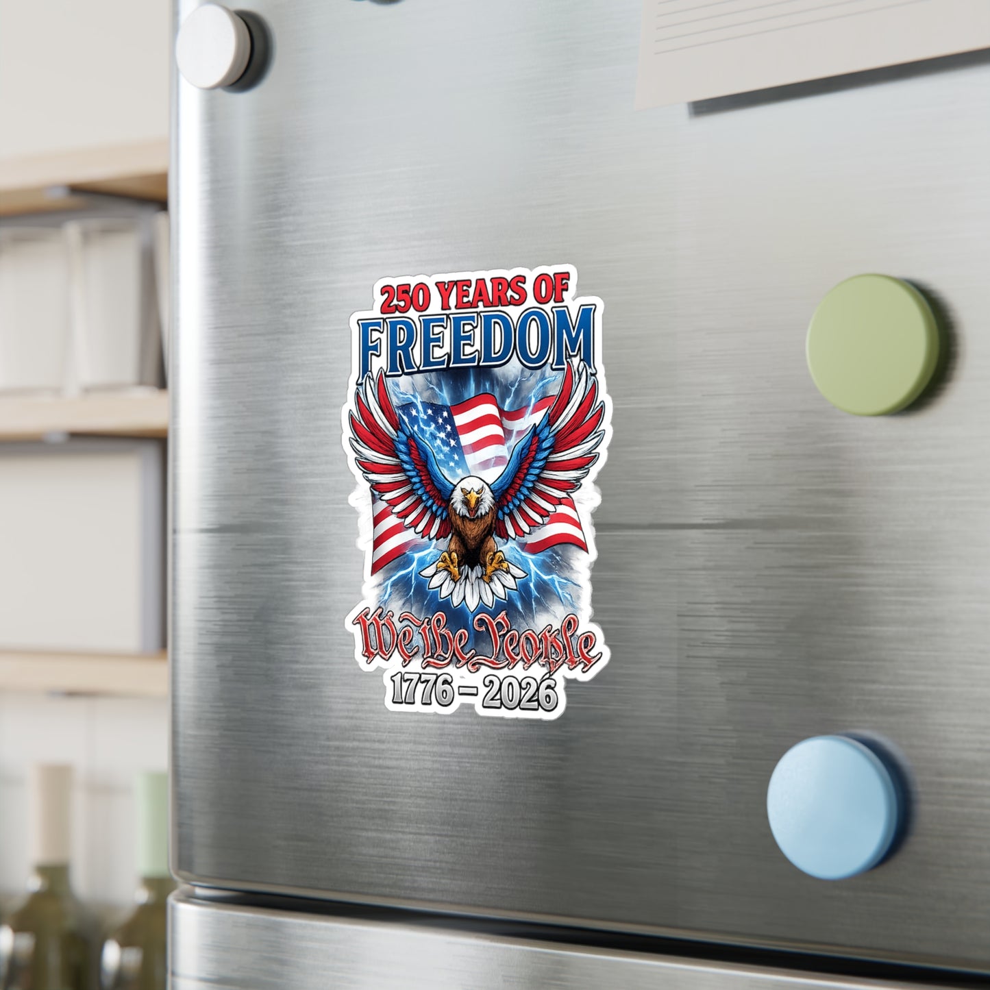 #250 250 Years of Freedom 1776–2026 Eagle Kiss-Cut Sticker — Patriotic Decal