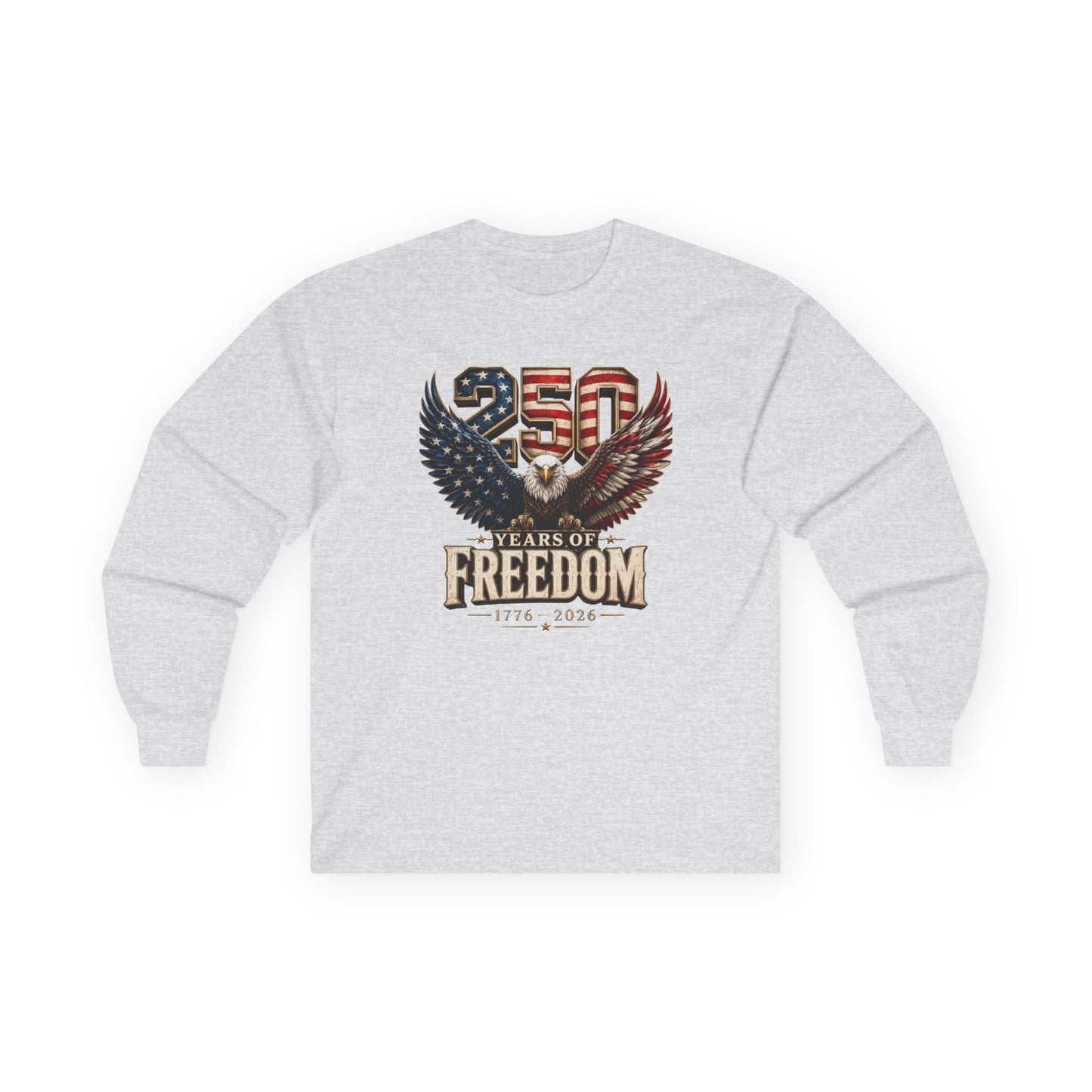 #250 250 Years of Freedom Eagle Patriotic American Flag Anniversary (1776–2026) Long Sleeve Tee