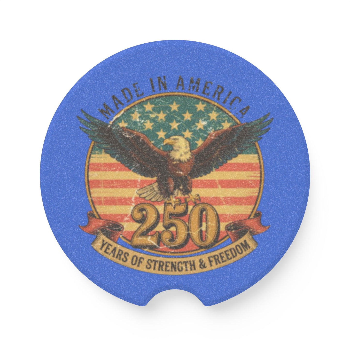 #250 Made in America Eagle 250th Anniversary Patriotic Car Coaster Insert