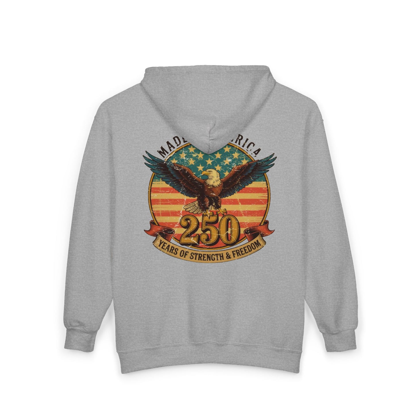 #250 Made in America Eagle 250th Anniversary Patriotic Zip Hoodie