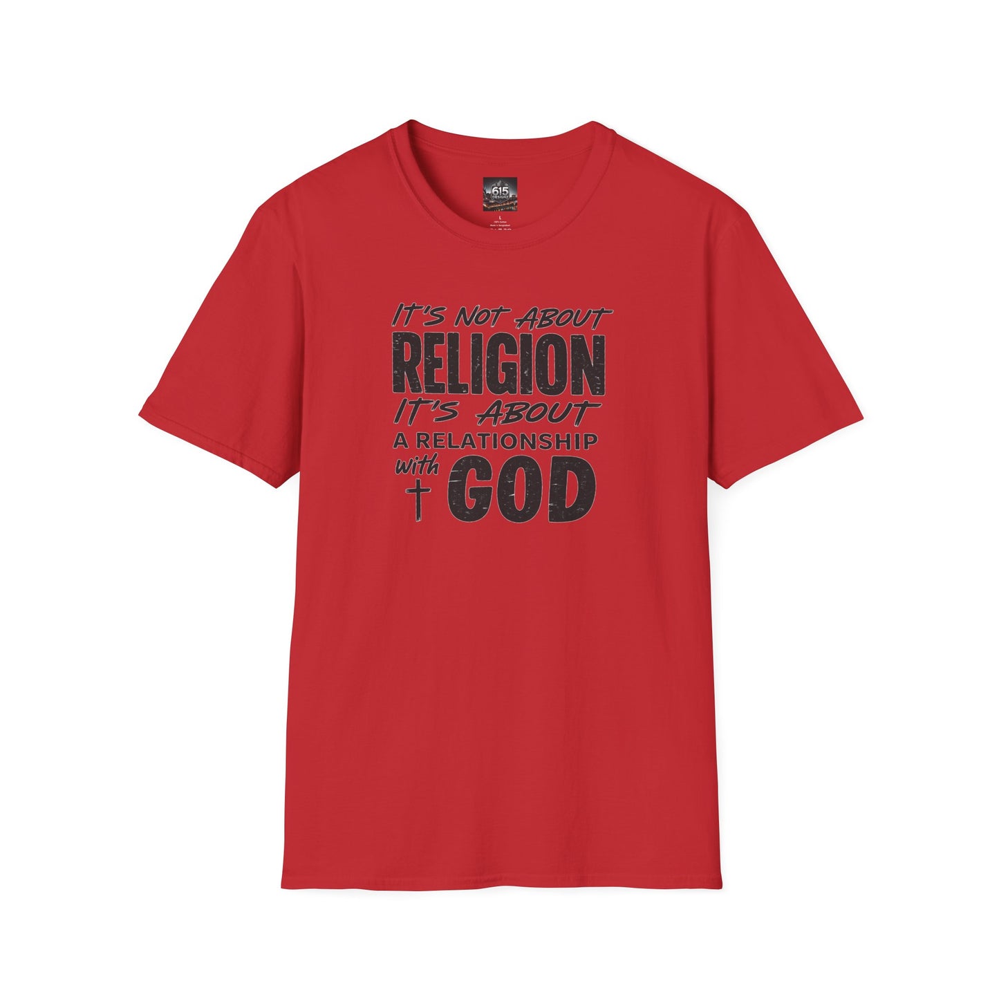 It's Not About Religion, It's About a Relationship with God - Christian Message T-Shirt