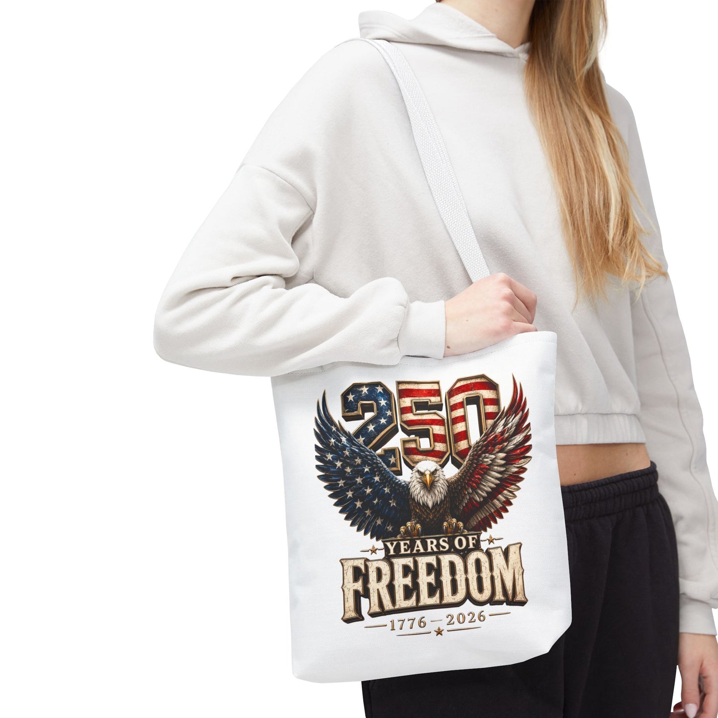 #250 250 Years of Freedom Eagle Patriotic American Flag Anniversary (1776–2026) Patriotic Tote Bag