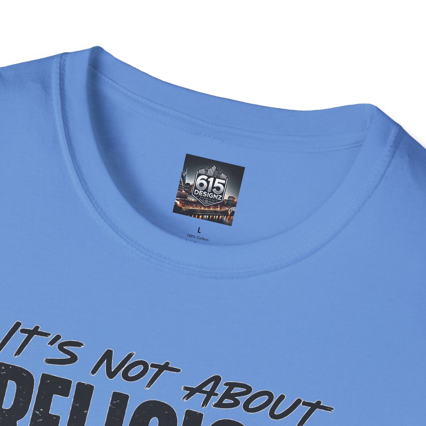 It's Not About Religion, It's About a Relationship with God - Christian Message T-Shirt
