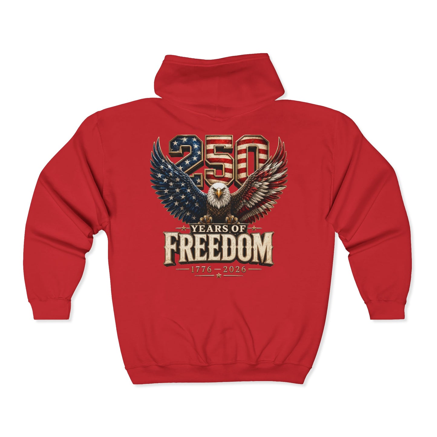 #250 250 Years of Freedom Eagle Patriotic American Flag Anniversary (1776–2026) Zip Hoodie
