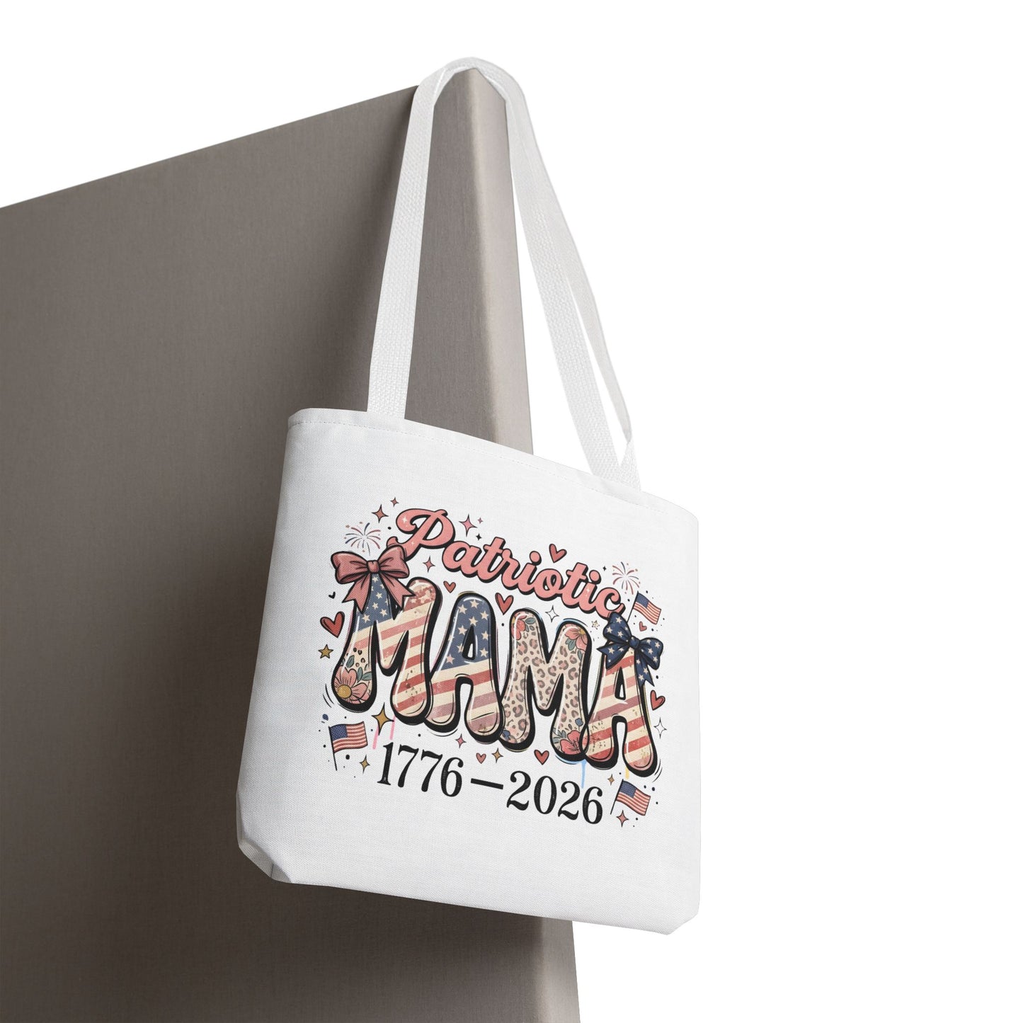 #250 Patriotic Mama 1776–2026 American Flag Tote Bag