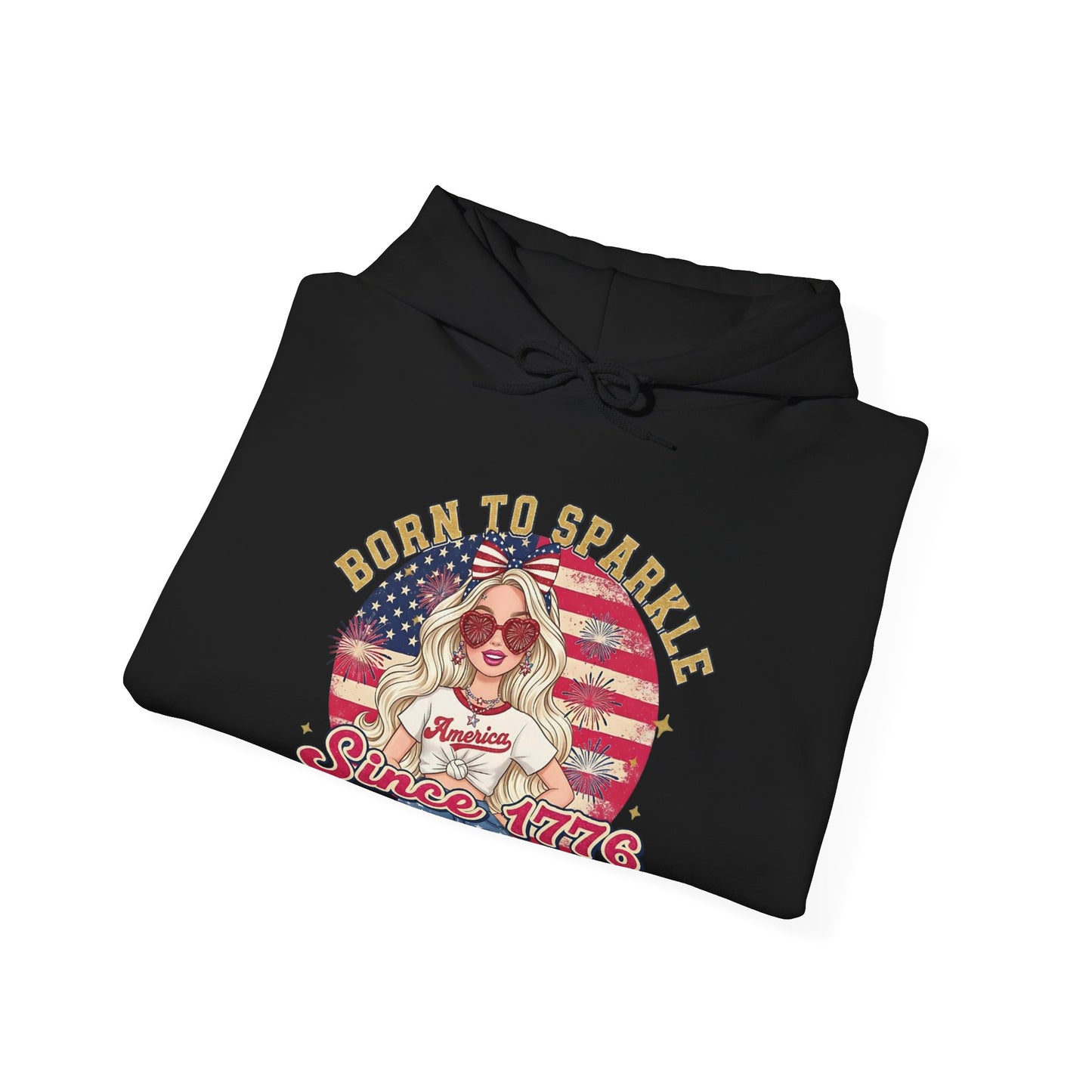 #250 "Born to Sparkle Since 1776" Patriotic Hoodie