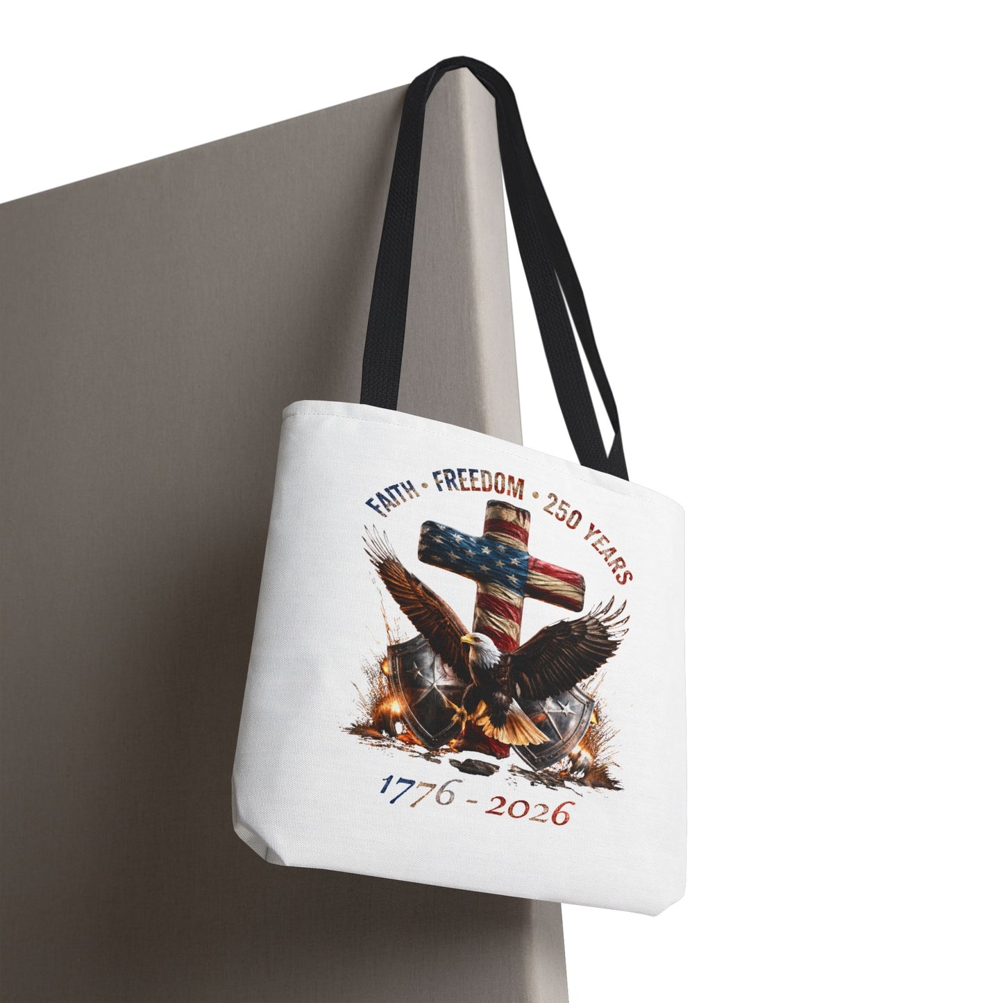 #250 Faith • Freedom 250 Years American Flag Cross & Eagle 1776-2026 Tote Bag