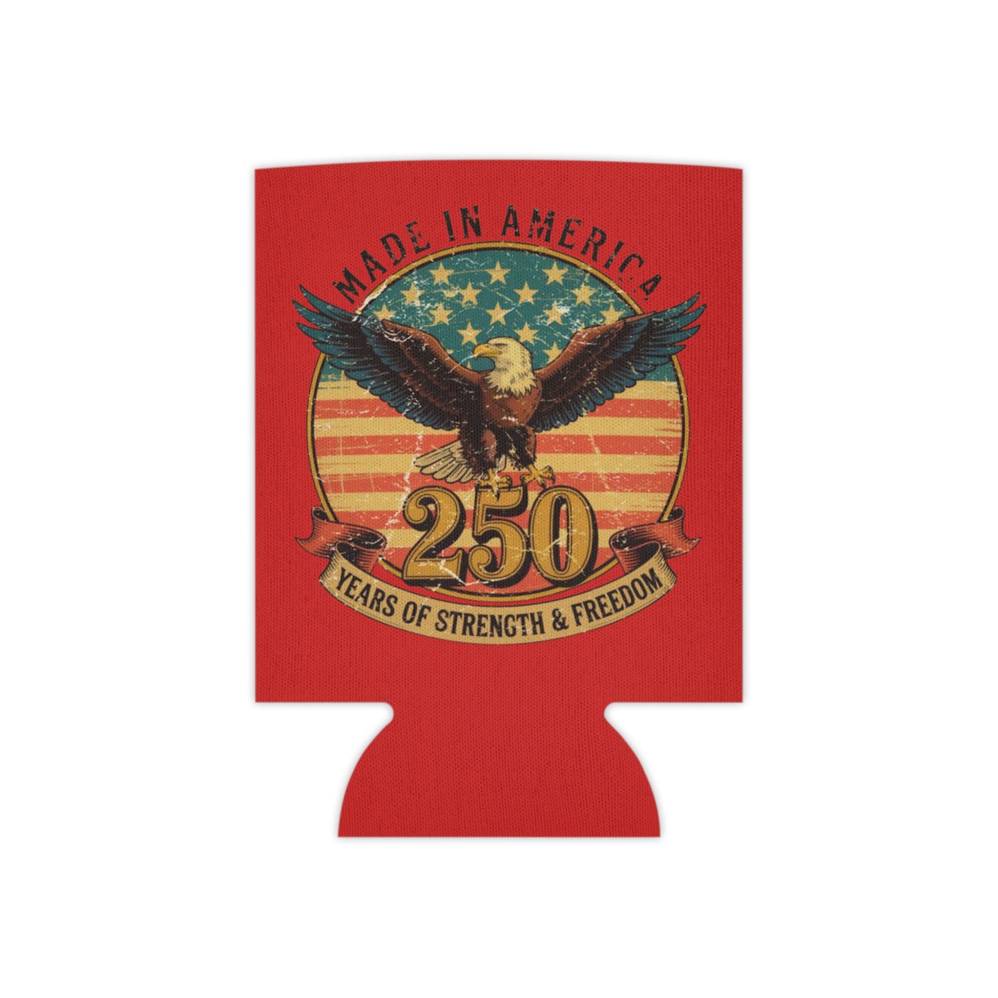 #250 Made in America Eagle 250th Anniversary Patriotic Can Cooler - Beverage Koozie
