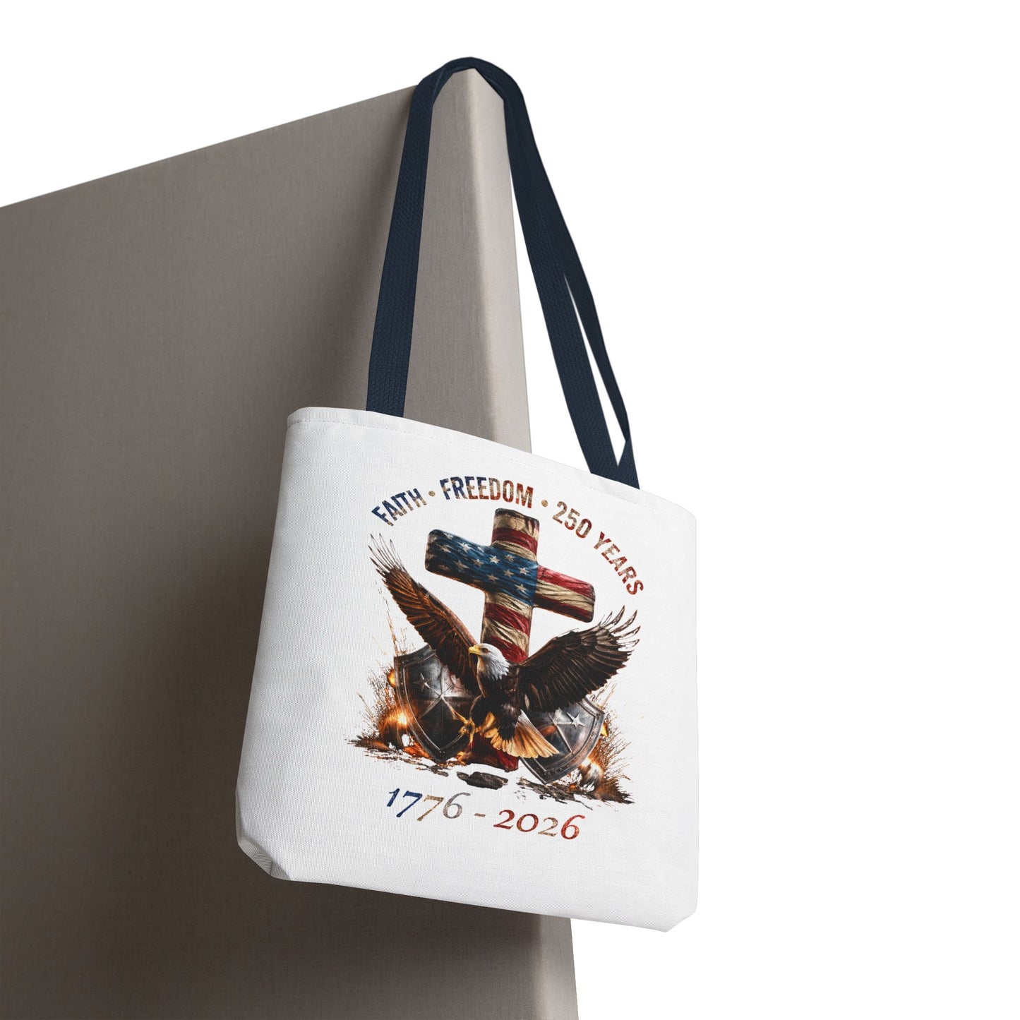 #250 Faith • Freedom 250 Years American Flag Cross & Eagle 1776-2026 Tote Bag
