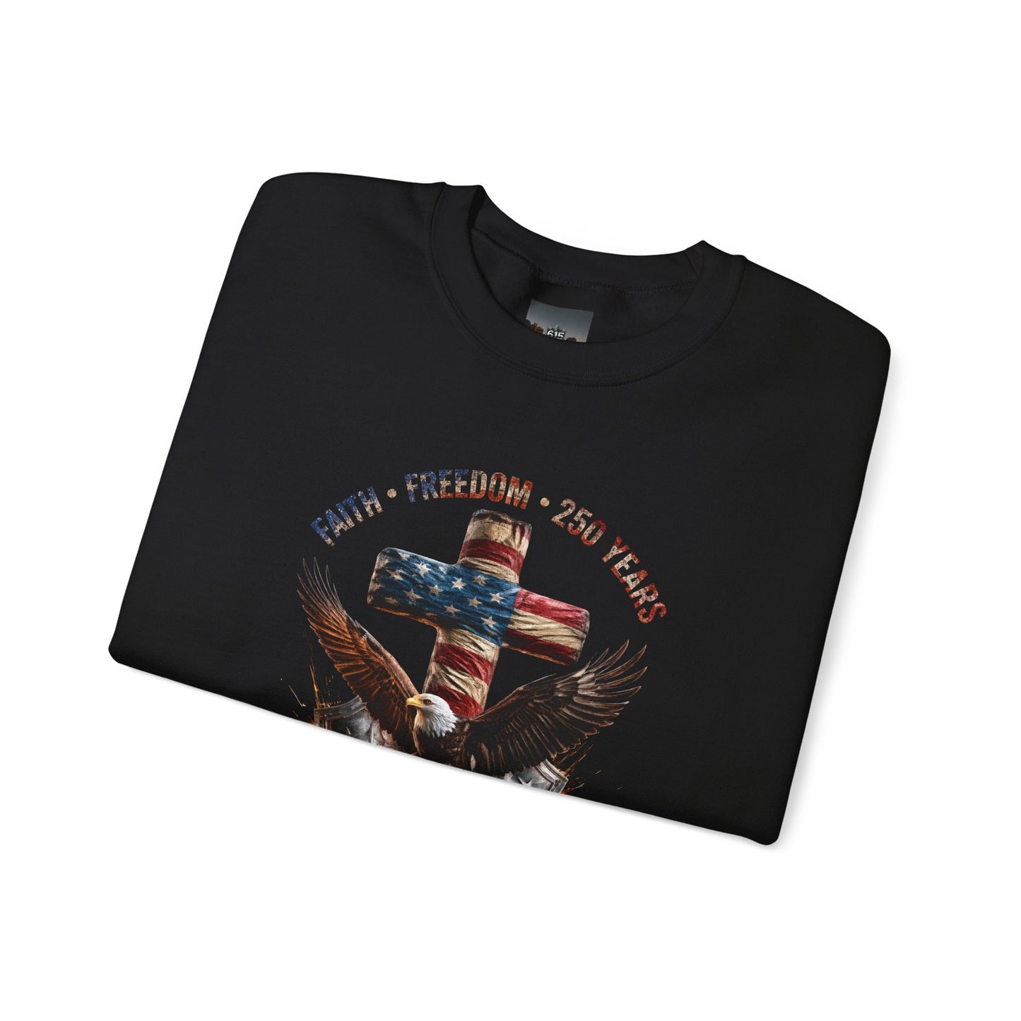 #250 Faith • Freedom 250 Years American Flag Cross & Eagle 1776-2026 Crewneck Sweatshirt