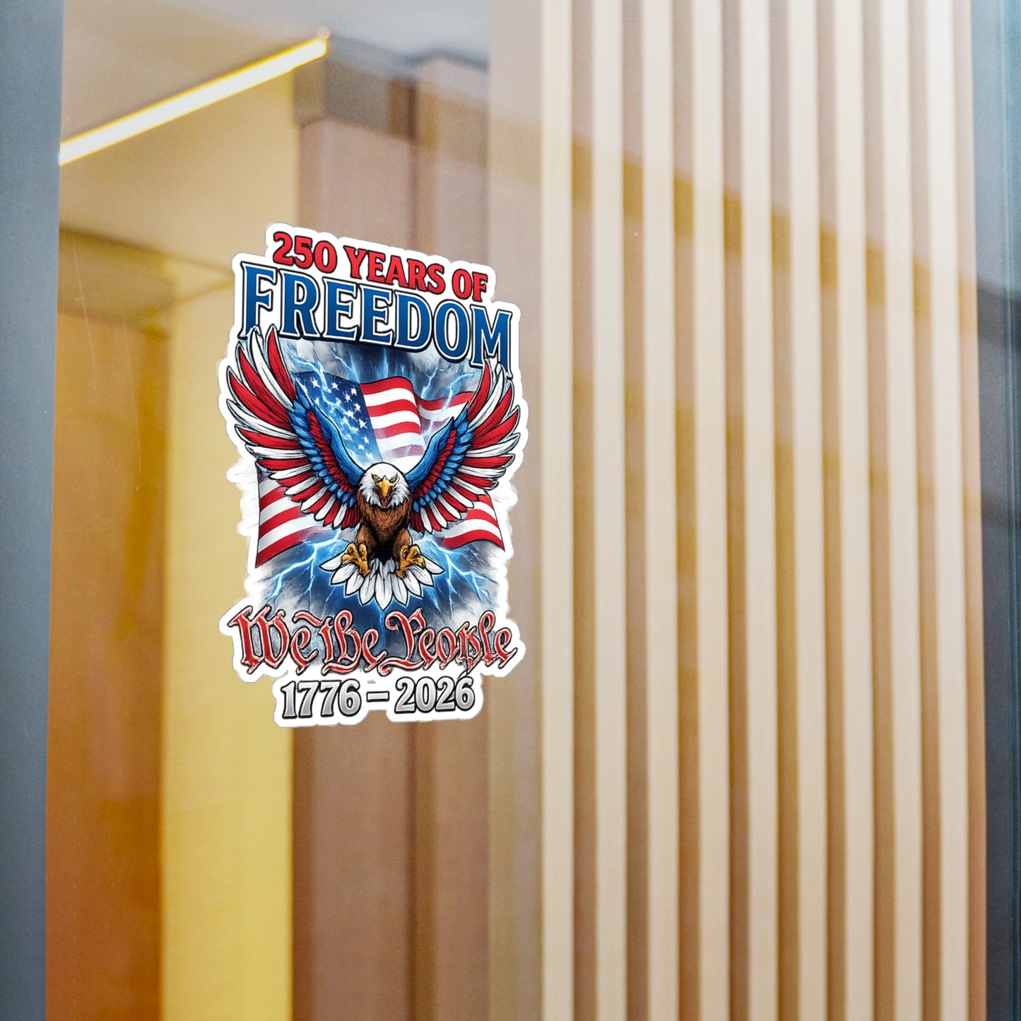 #250 250 Years of Freedom 1776–2026 Eagle Kiss-Cut Sticker — Patriotic Decal