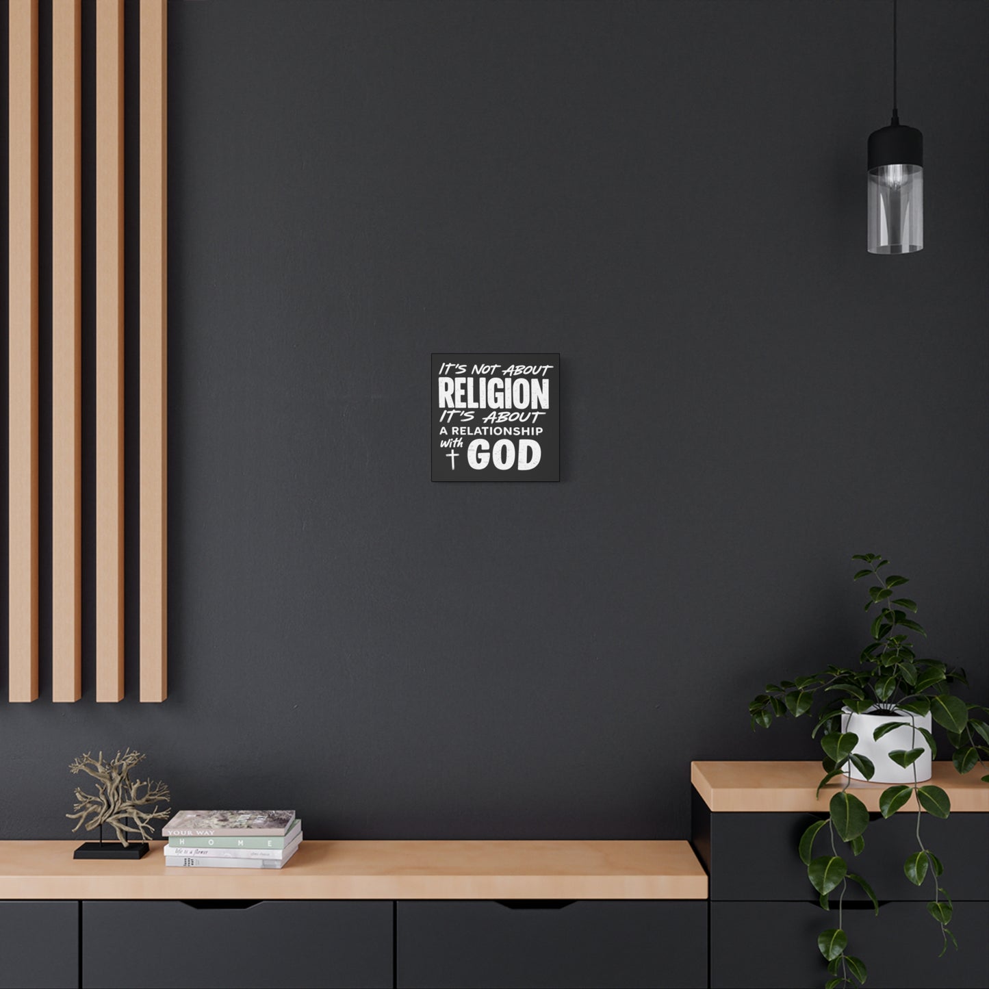It's Not About Religion, It's About a Relationship with God - Faith Wall Canvas